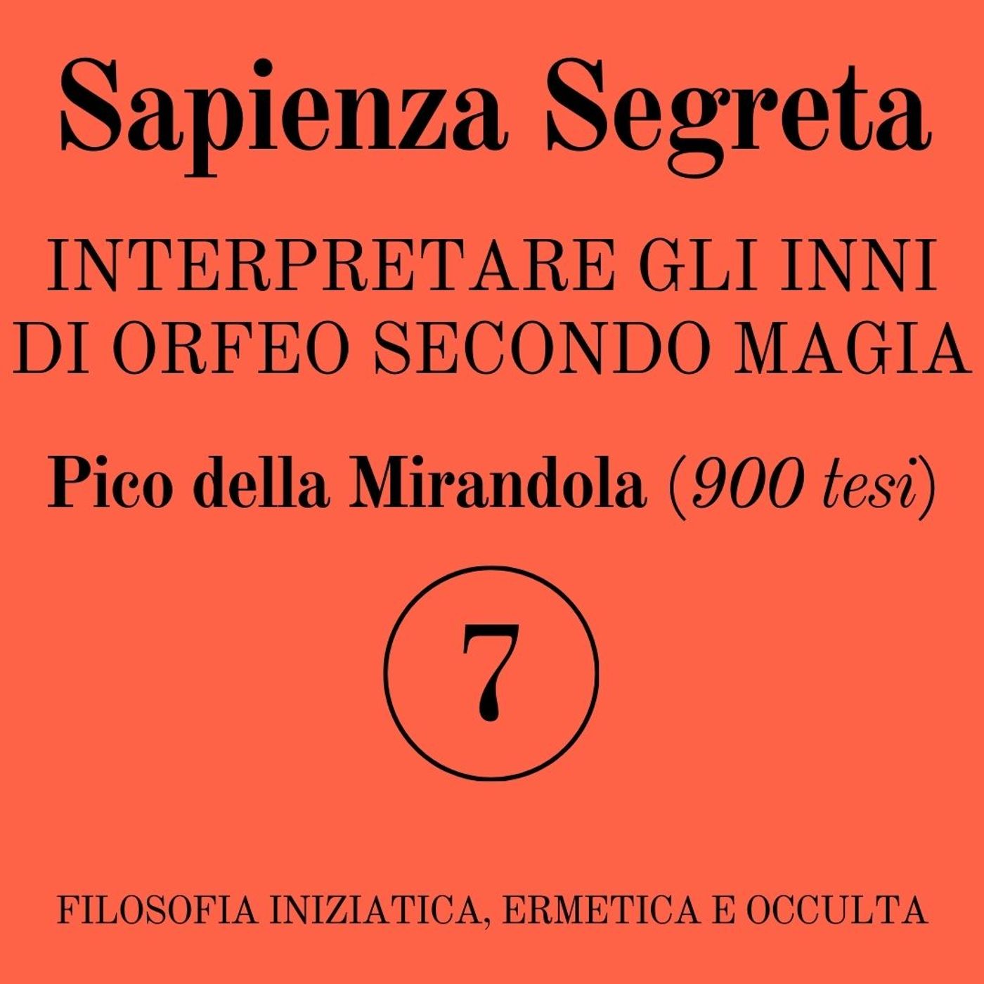 Pico della Mirandola: Interpretare gli Inni di Orfeo secondo Magia. episode artwork