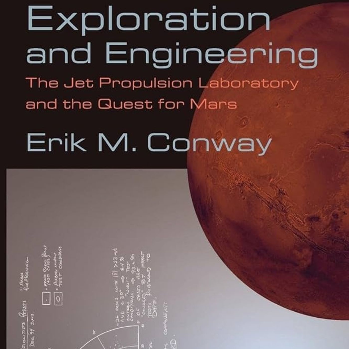 Exploration and Engineering: The Jet Propulsion Laboratory and the Quest for Mars