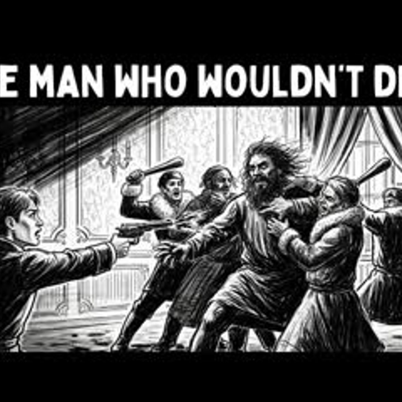 Grigori Rasputin The Man Who Couldn’t Be Killed True Story of Russia’s Dark Mystic Grigori Rasputin The Man Who Couldn’t Be Killed True Story of Russia’s Dark Mystic