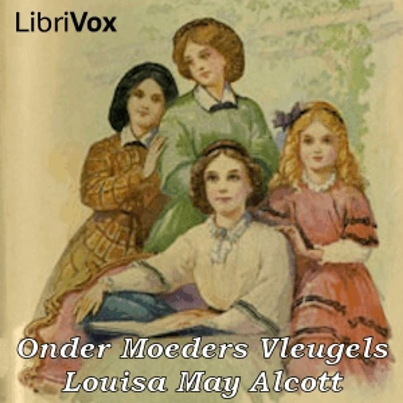 Louisa May Alcott - Onder Moeders Vleugels