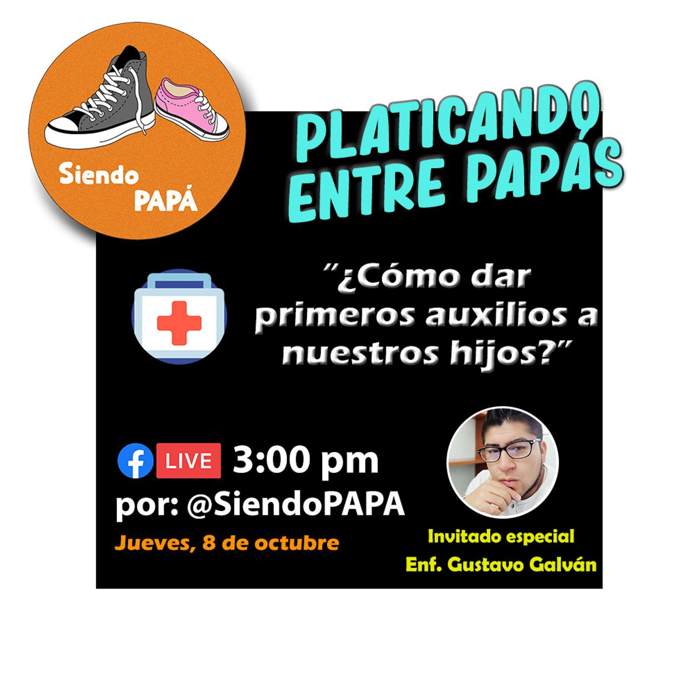 PLATICANDO ENTRE PAPÁS "¿Cómo dar primeros auxilios a nuestros hijos" Programa #17