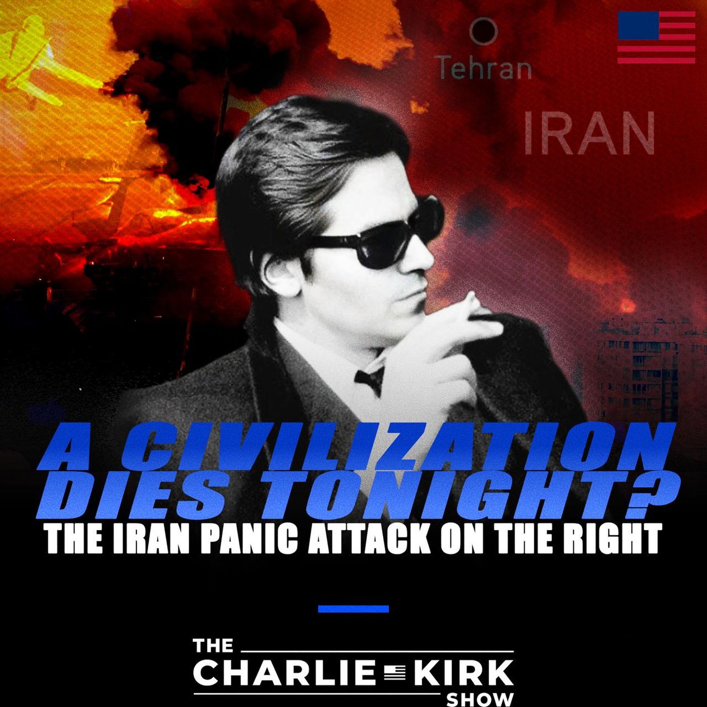 A Civilization Dies Tonight? The Iran Panic Attack On the Right episode artwork