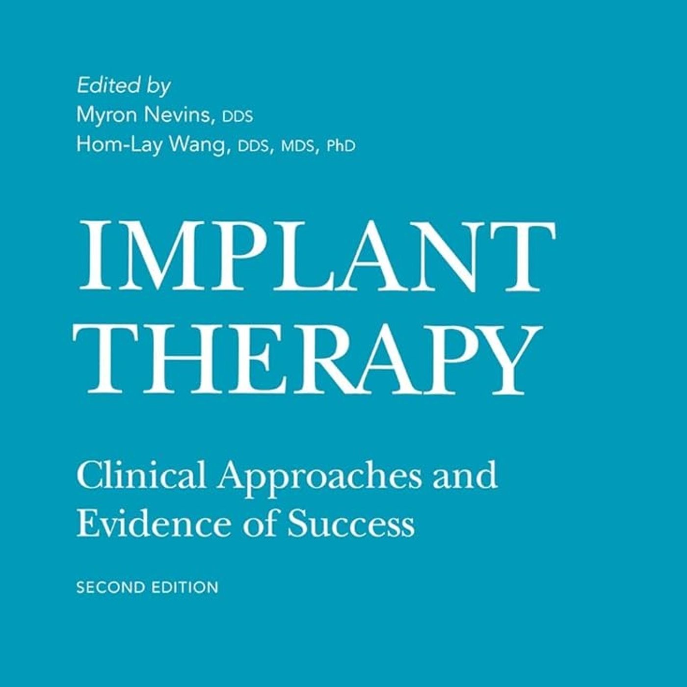 Implant Therapy: Clinical Approaches and Evidence of Success