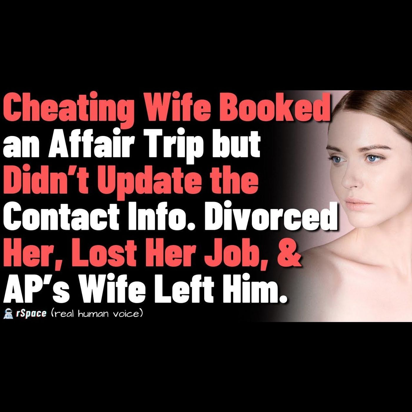 Wife Booked an Affair Trip but Didn’t Update the Contact Info. Divorced Her, Lost Her Job... episode artwork