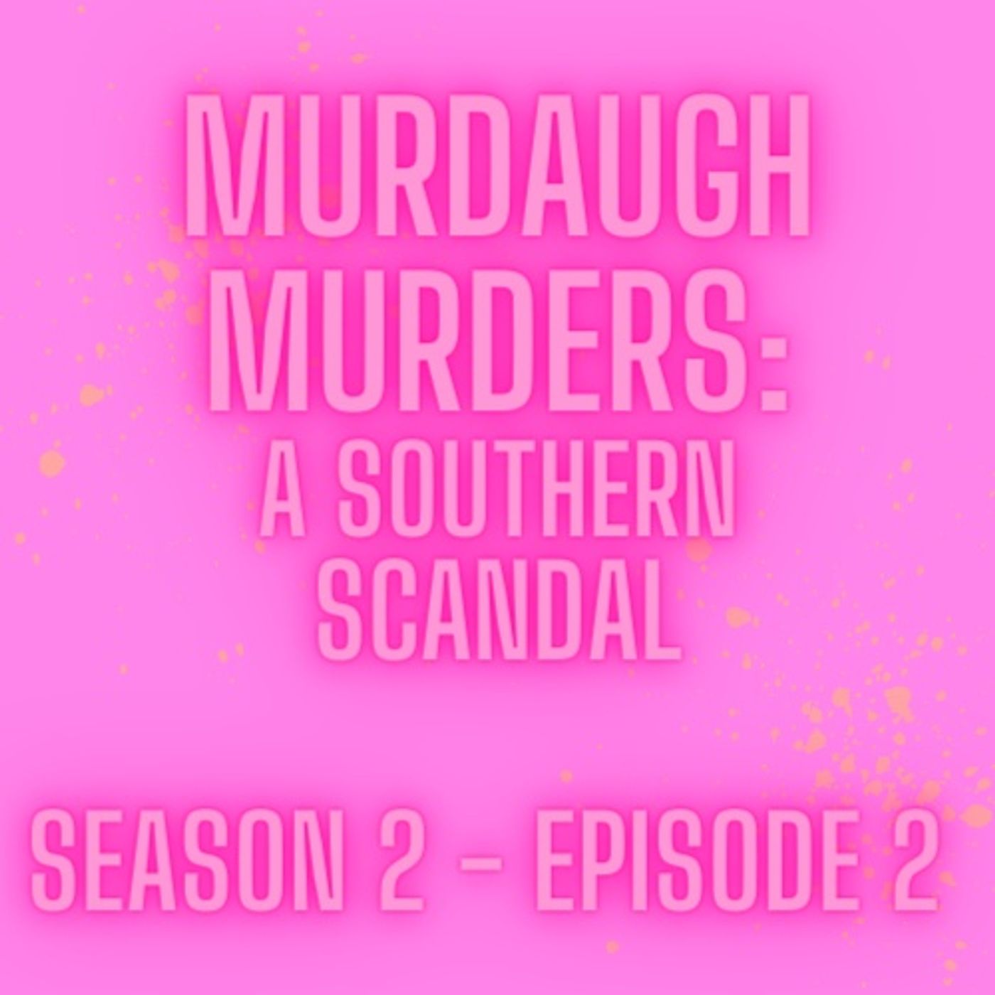 Murdaugh Murders: Southern Scandal- Season 2 ep. 2 Murdaugh Murders: Southern Scandal- Season 2 ep. 2