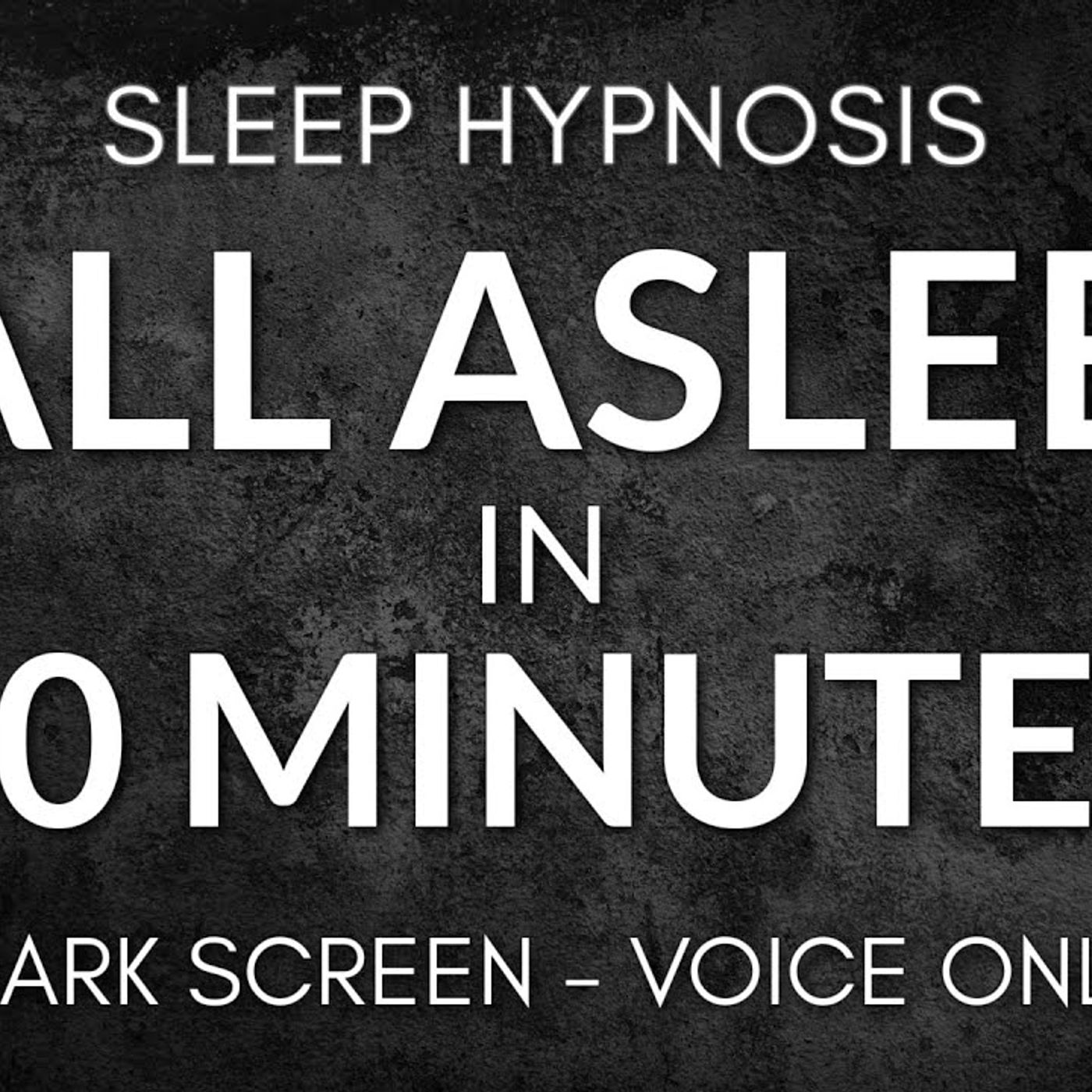 Sleep Hypnosis to Fall Asleep in Minutes  Dark Screen Voice Only No Music episode artwork