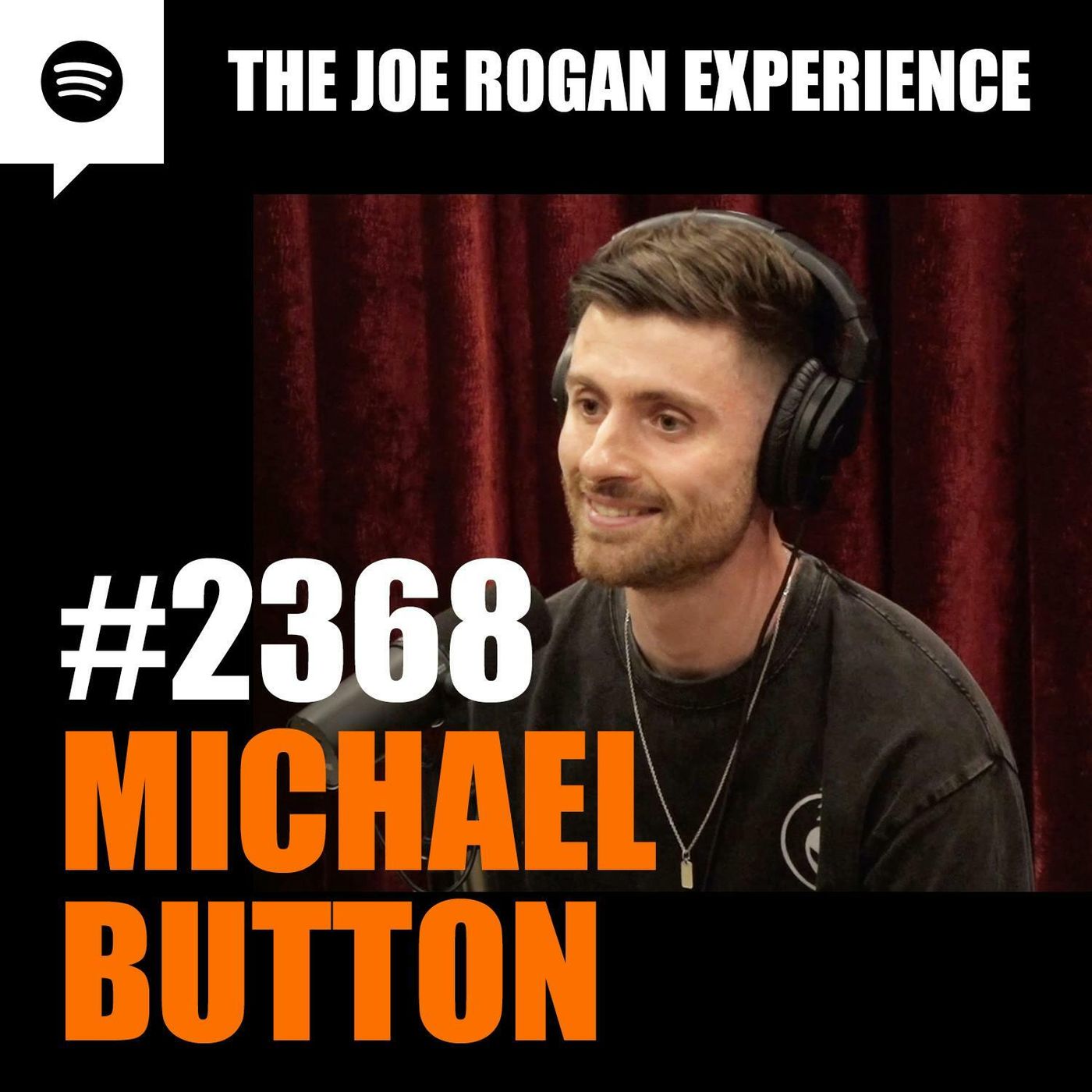Joe Rogan Experience _2368 - Michael Button(M4A_128K) episode artwork