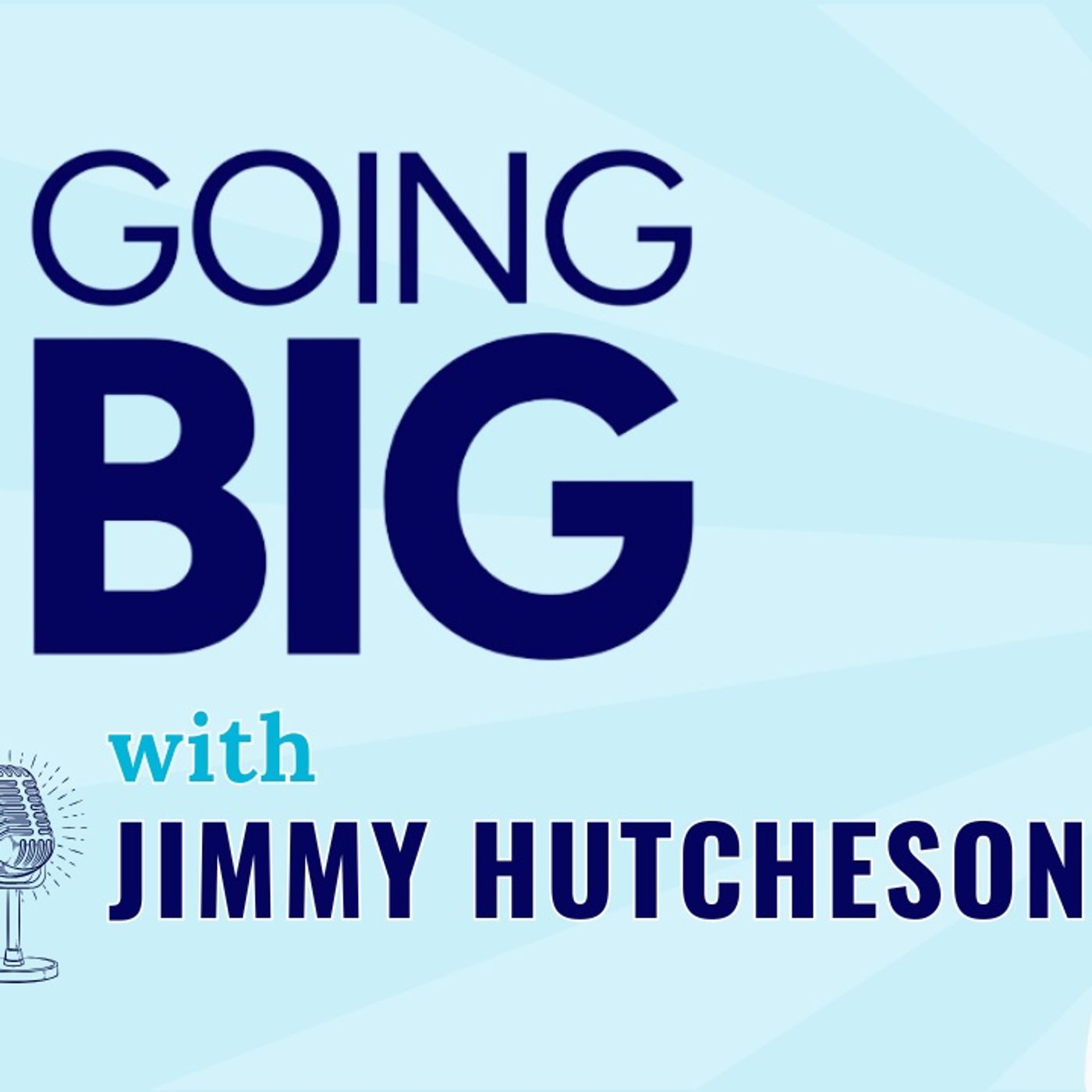 Going Big! with Kevin Gentry