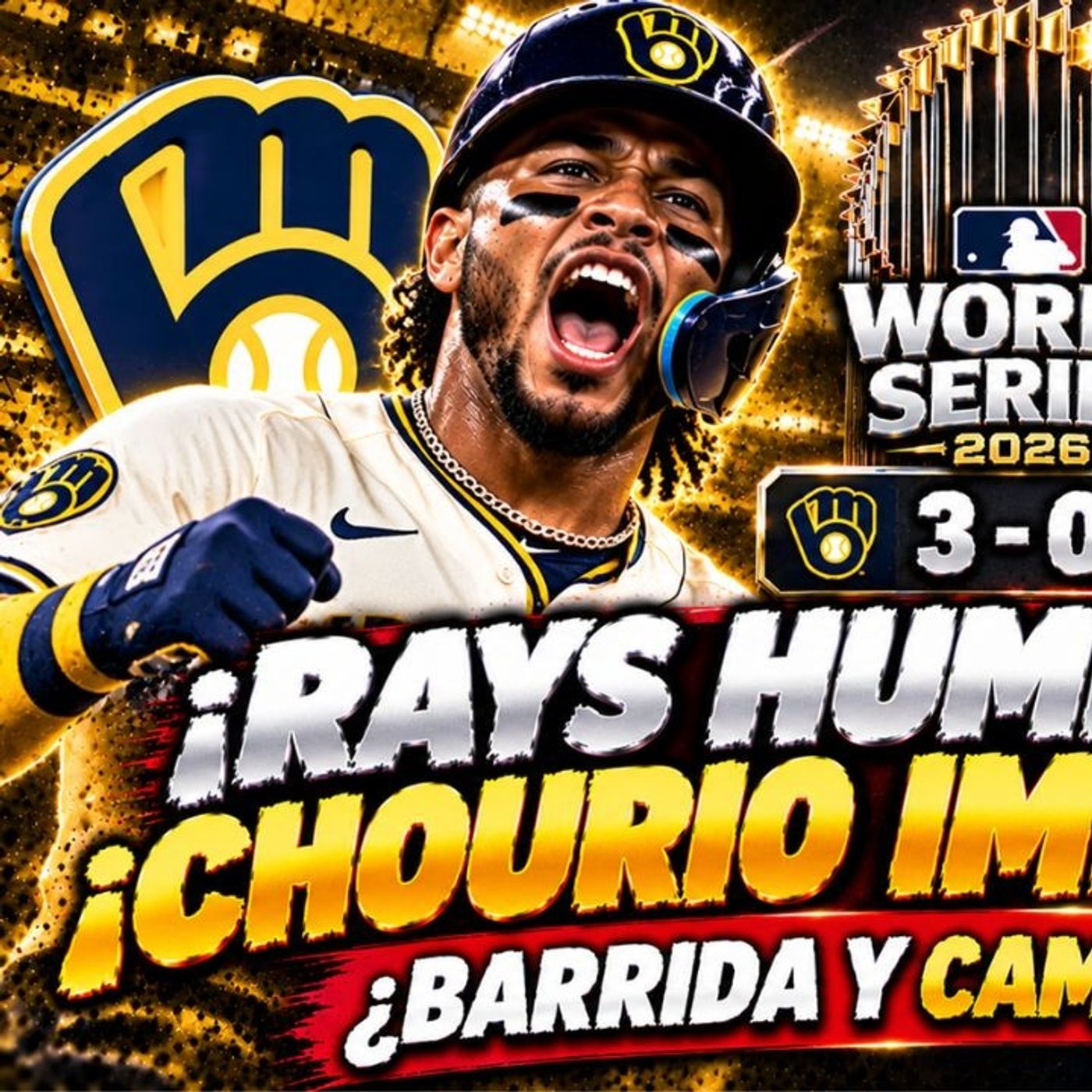 🔥 ¡BREWERS A UN PASO DE SER CAMPEONES! CHOURIO HUNDE A LOS RAYS | SERIE MUNDIAL 2026 episode artwork