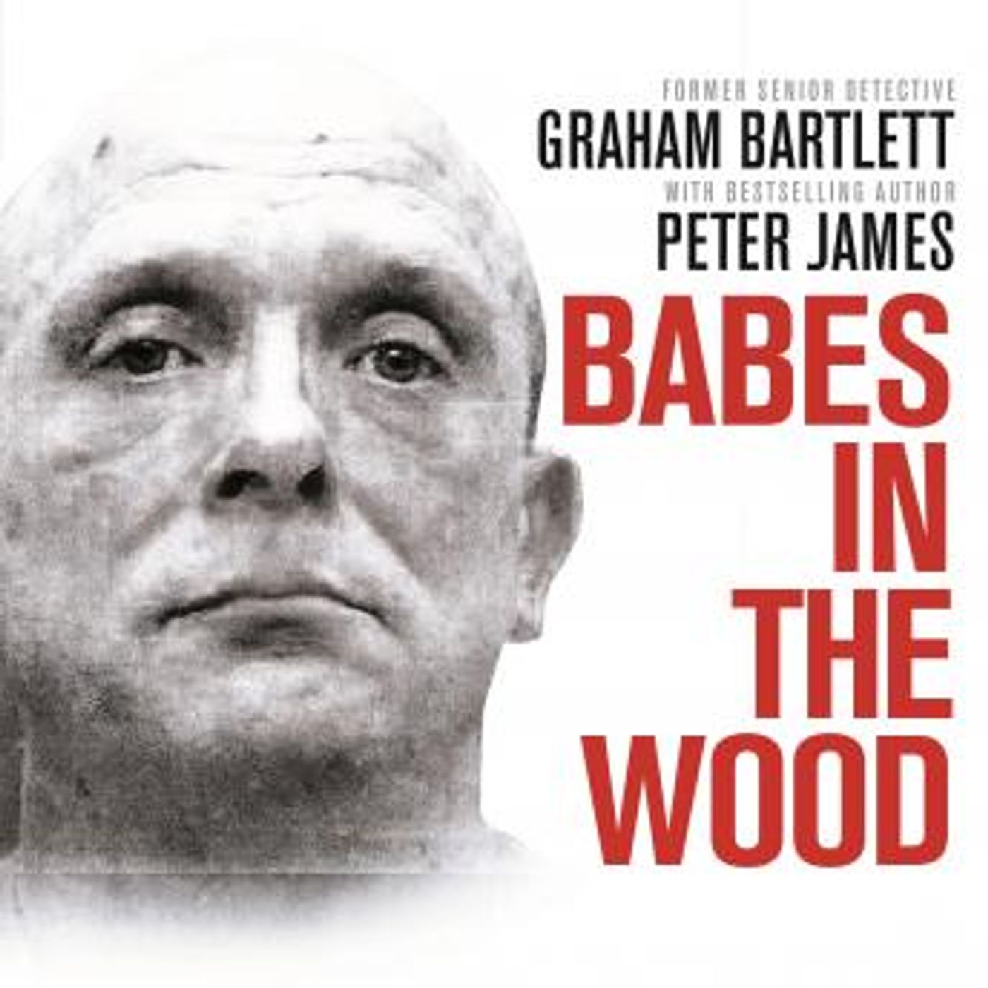 Babes in the Wood: Two girls murdered. A guilty man walks free. Can the police get justice? by Graham Bartlett episode artwork