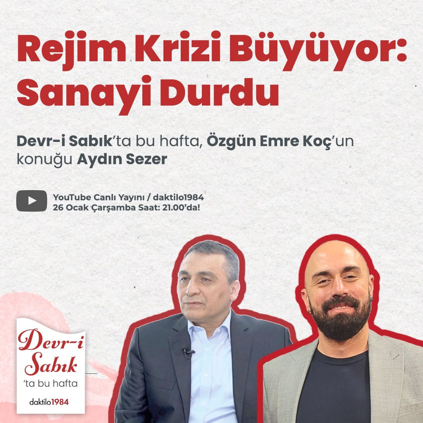Rejim Krizi Büyüyor: Sanayi Durdu | Konuk: Aydın Sezer | Devr-i Sabık #24 episode artwork