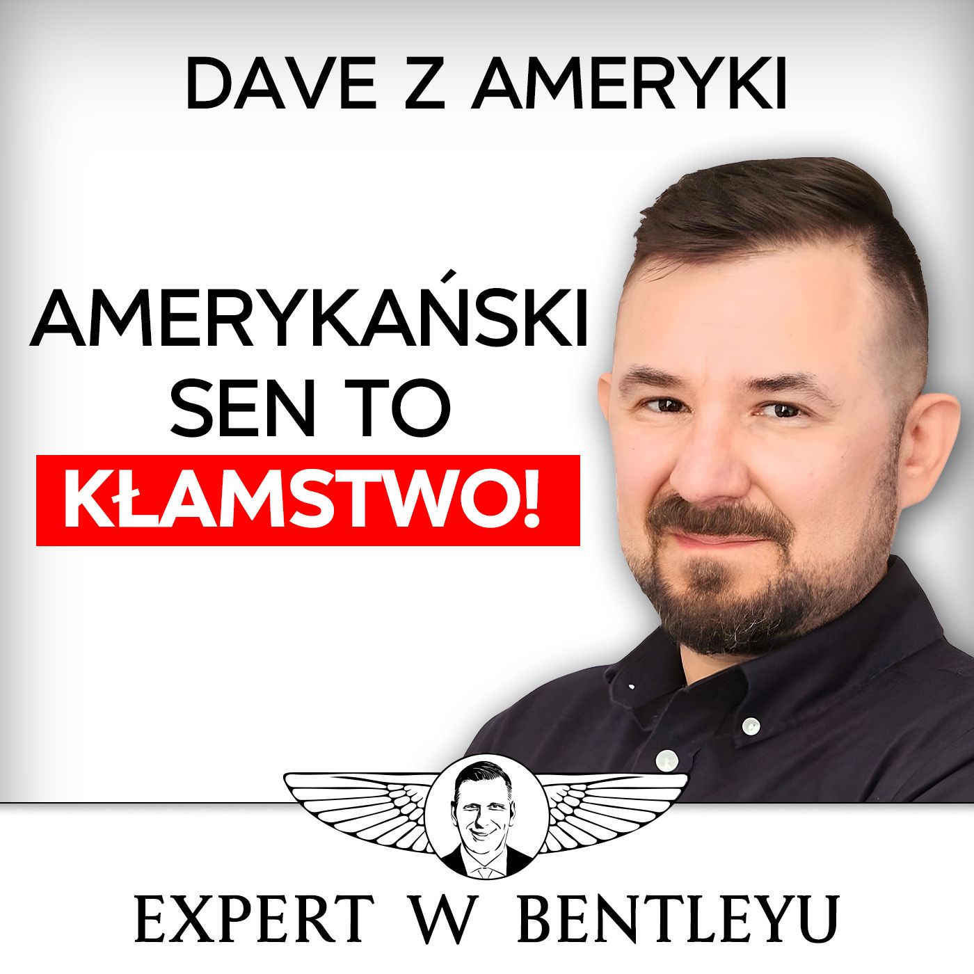 Dlaczego w USA praca rządzi wszystkim? I czemu kocham Polskę? Dave z Ameryki [Expert w Bentleyu]