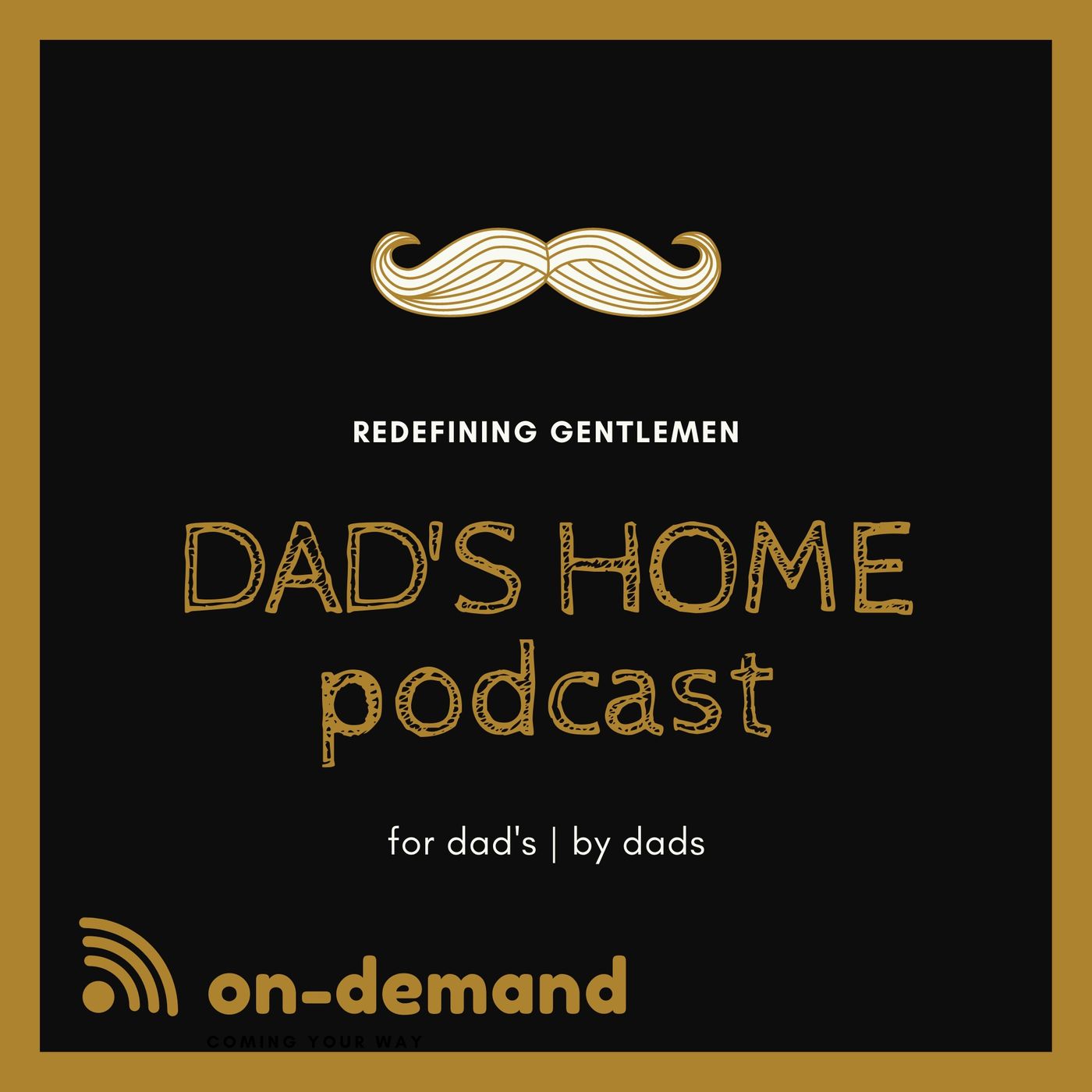 Dad's Home Podcast | Season 002 | Episode #203 | 