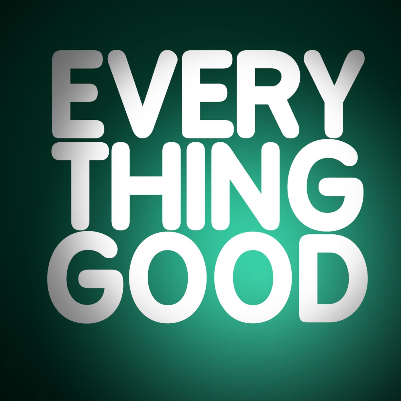 Everything Good