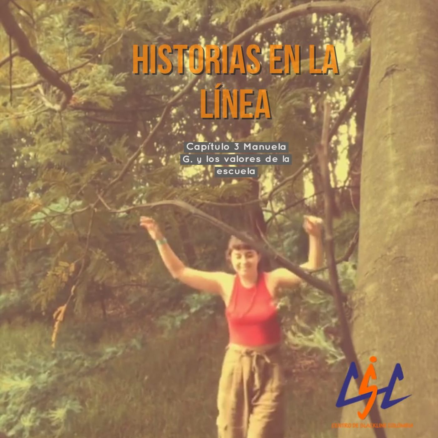 CSC Podcast Historias en la línea