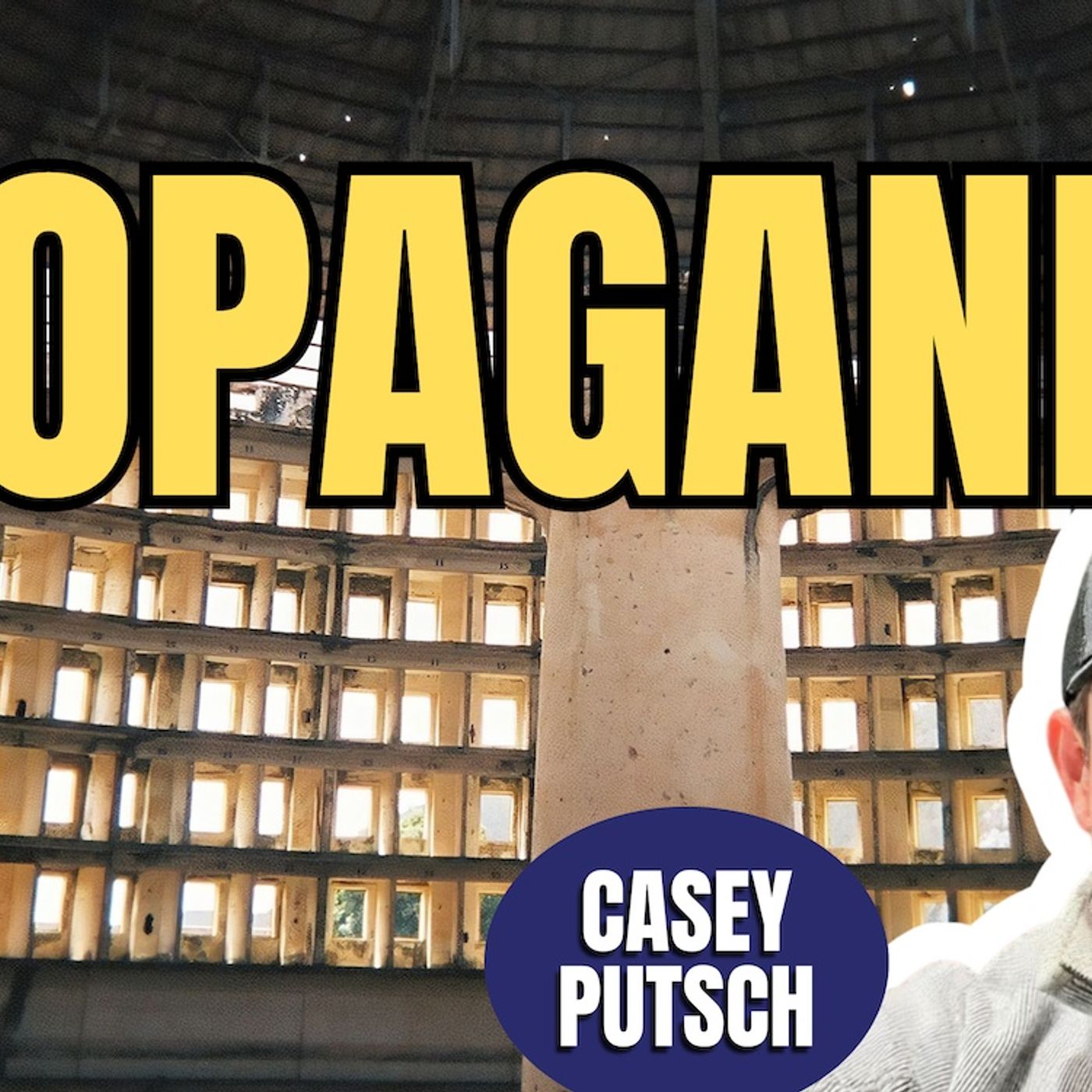 Panopticon of Propaganda | Casey Putsch (TPC #1,888)