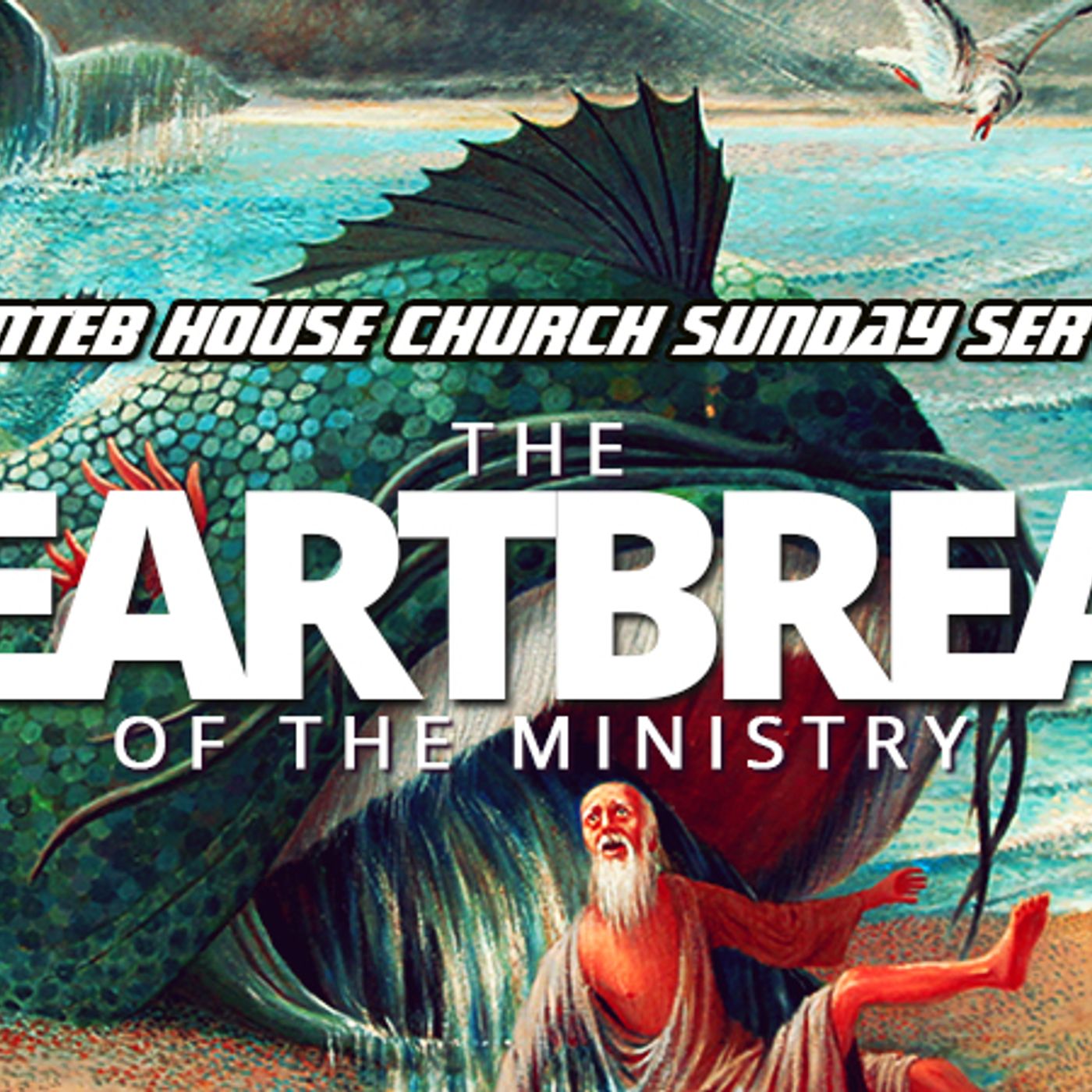 THE NTEB HOUSE CHURCH SUNDAY SERVICE: The Heartbreak Of The Ministry episode artwork