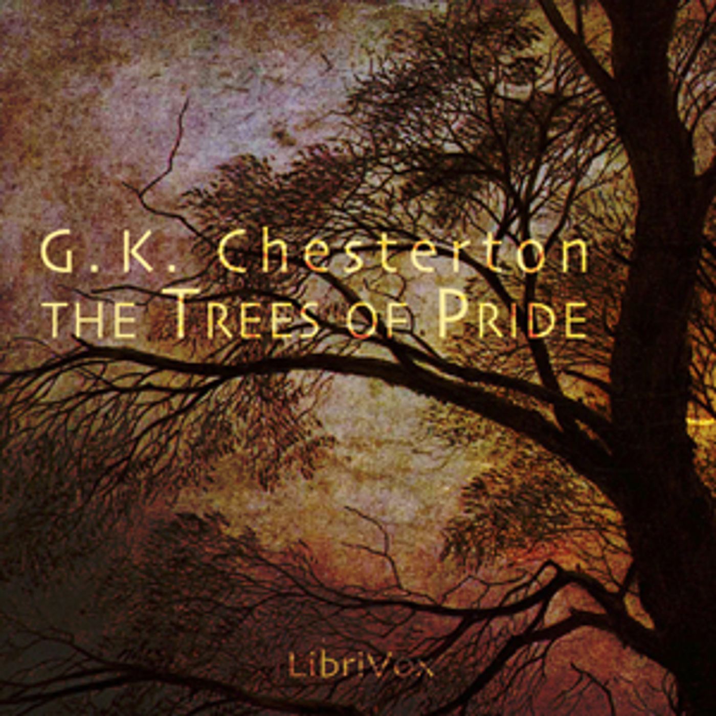 The Trees of Pride by G. K. Chesterton podcast artwork