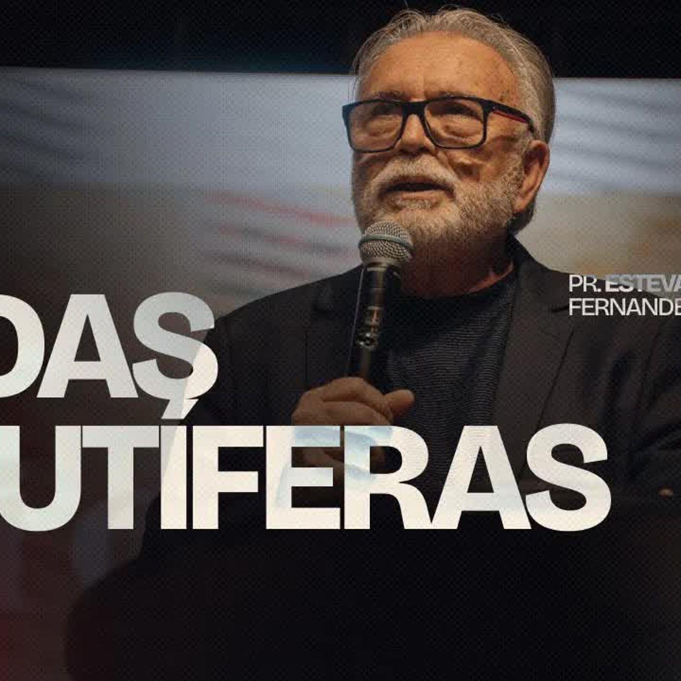 Vidas Frutíferas ｜ Pr. Estavam Fernandes episode artwork