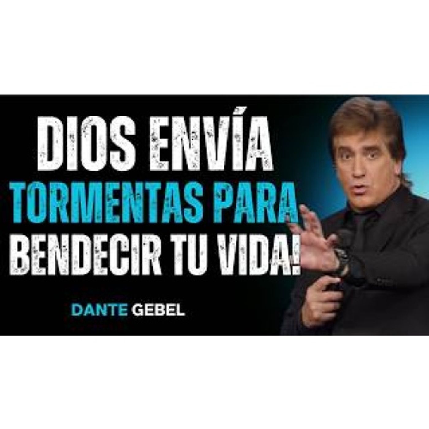 ¡DIOS Envía Tormentas Para Traer Bendiciones A Tu Vida! - Predicas de Dante Gebel