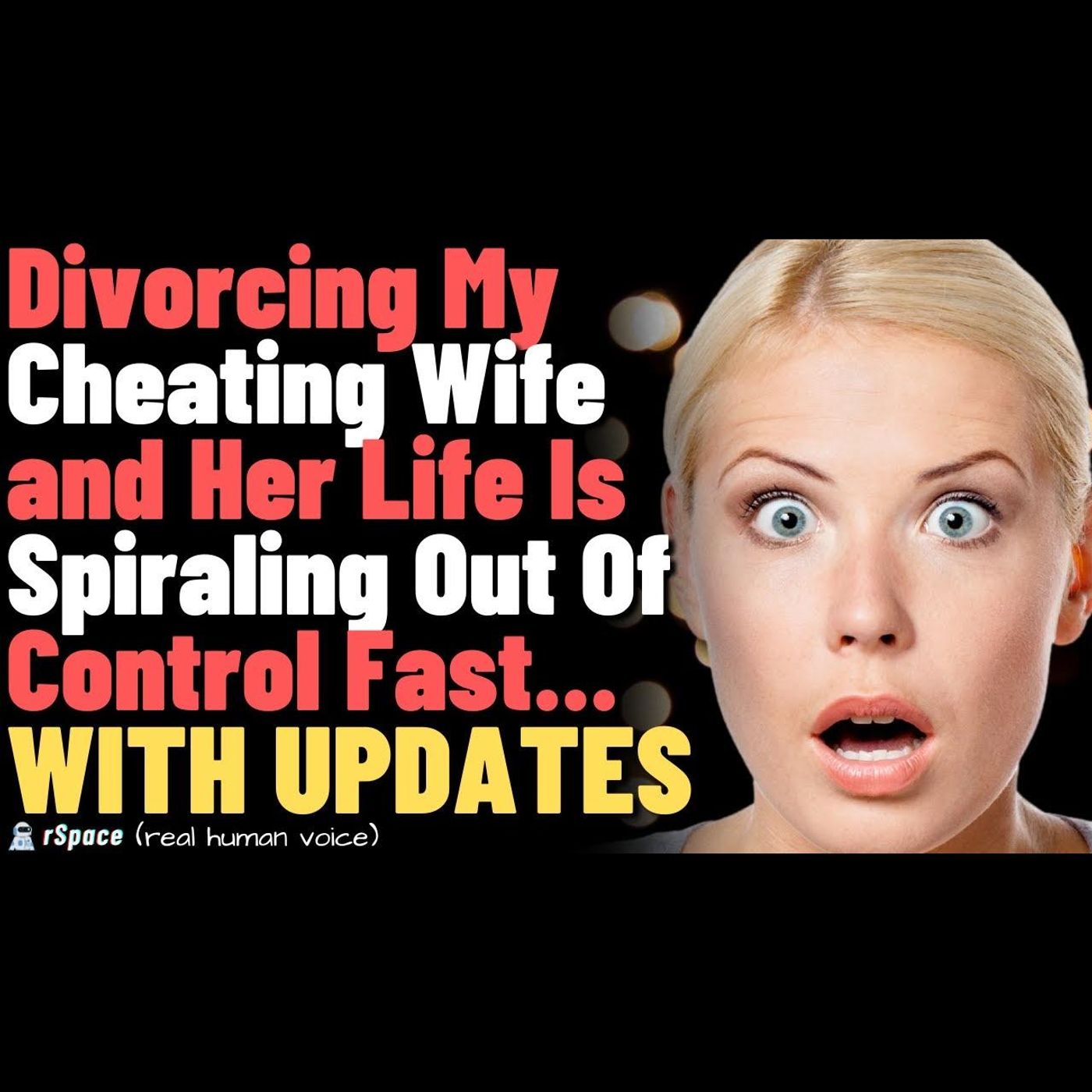 Divorcing my cheating wife and her life is spiraling downhill fast... Full story with updates episode artwork