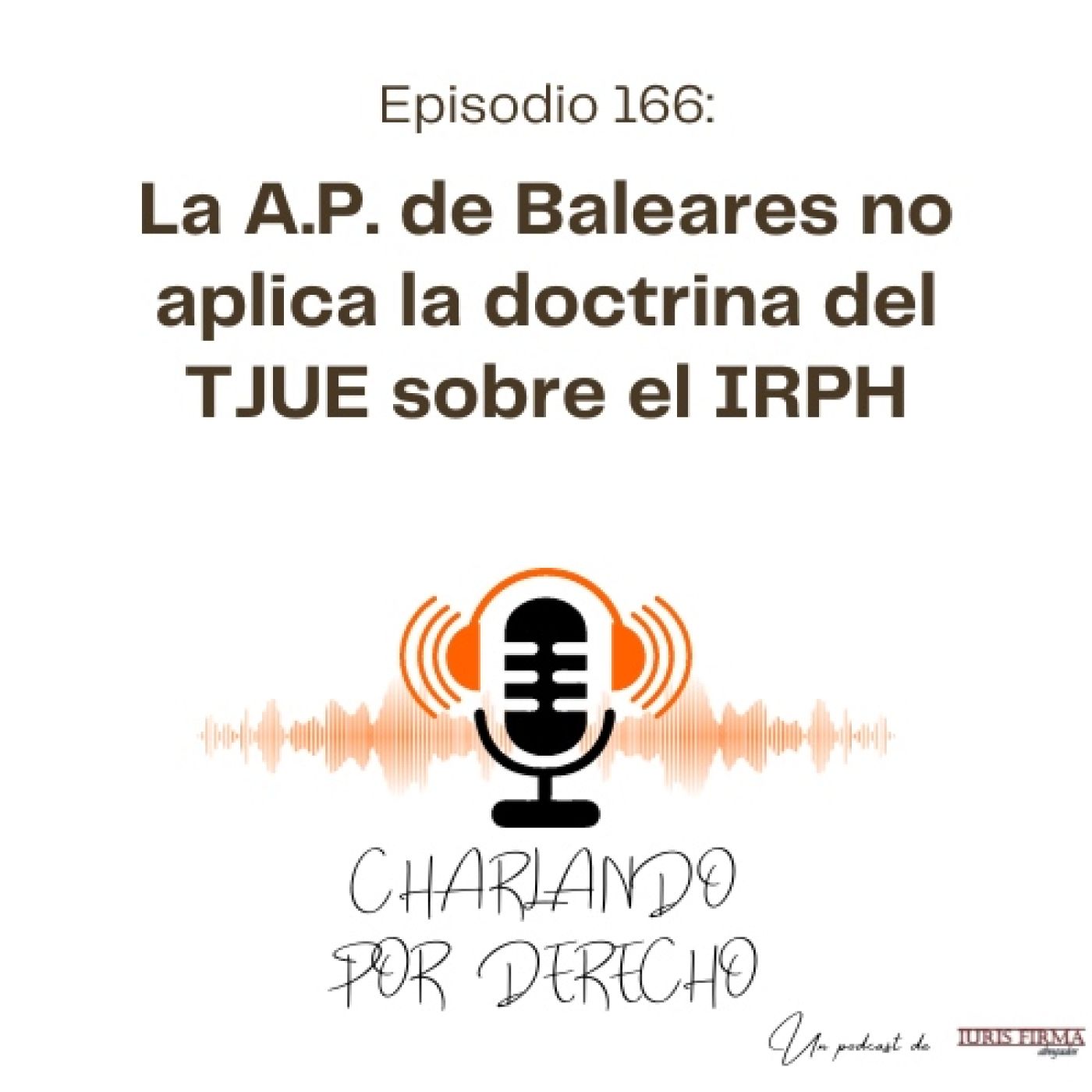 IurisFirma Abogados - El podcast jurídico