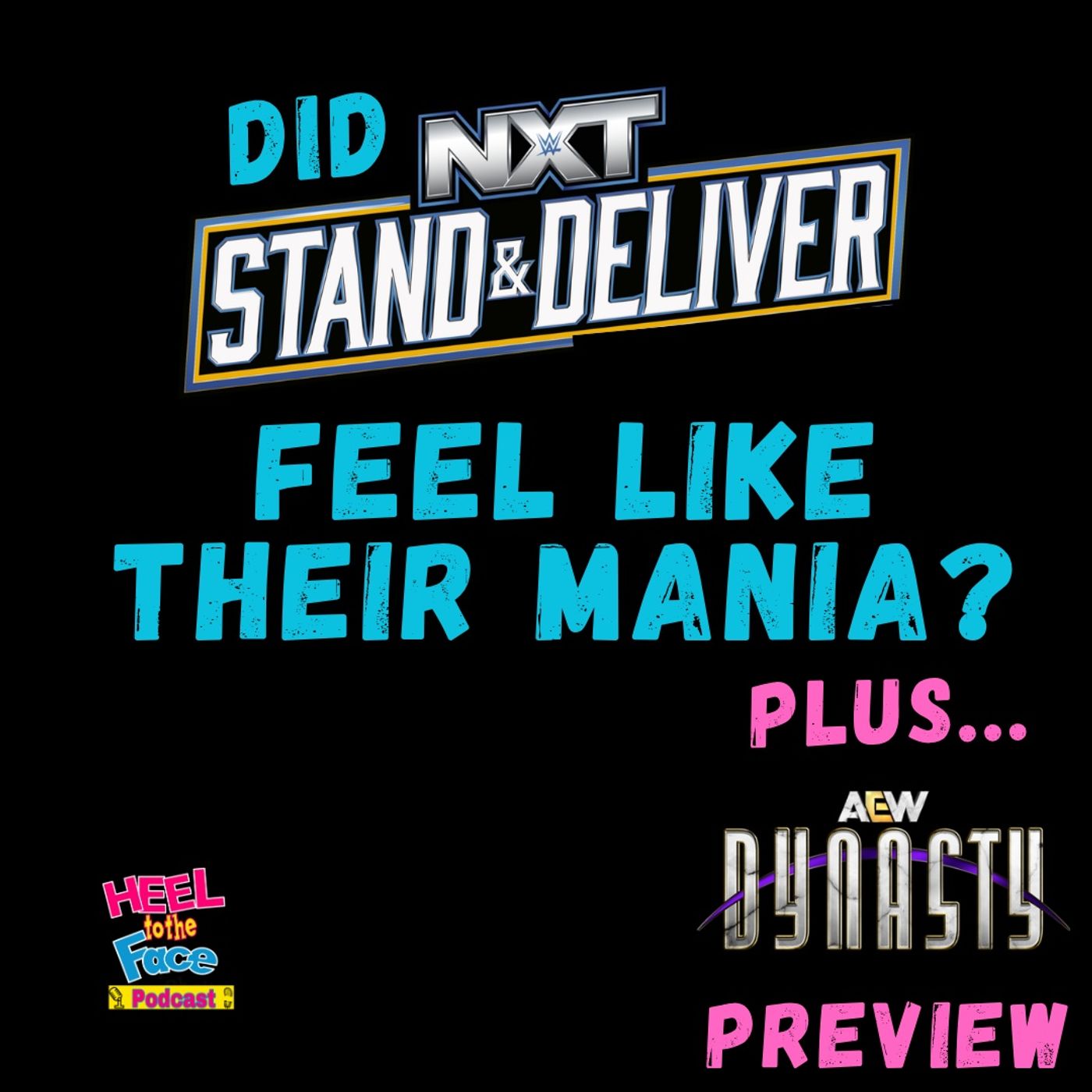 NXT Stand and Deliver Review, AEW Dynasty Preview and more.... episode artwork