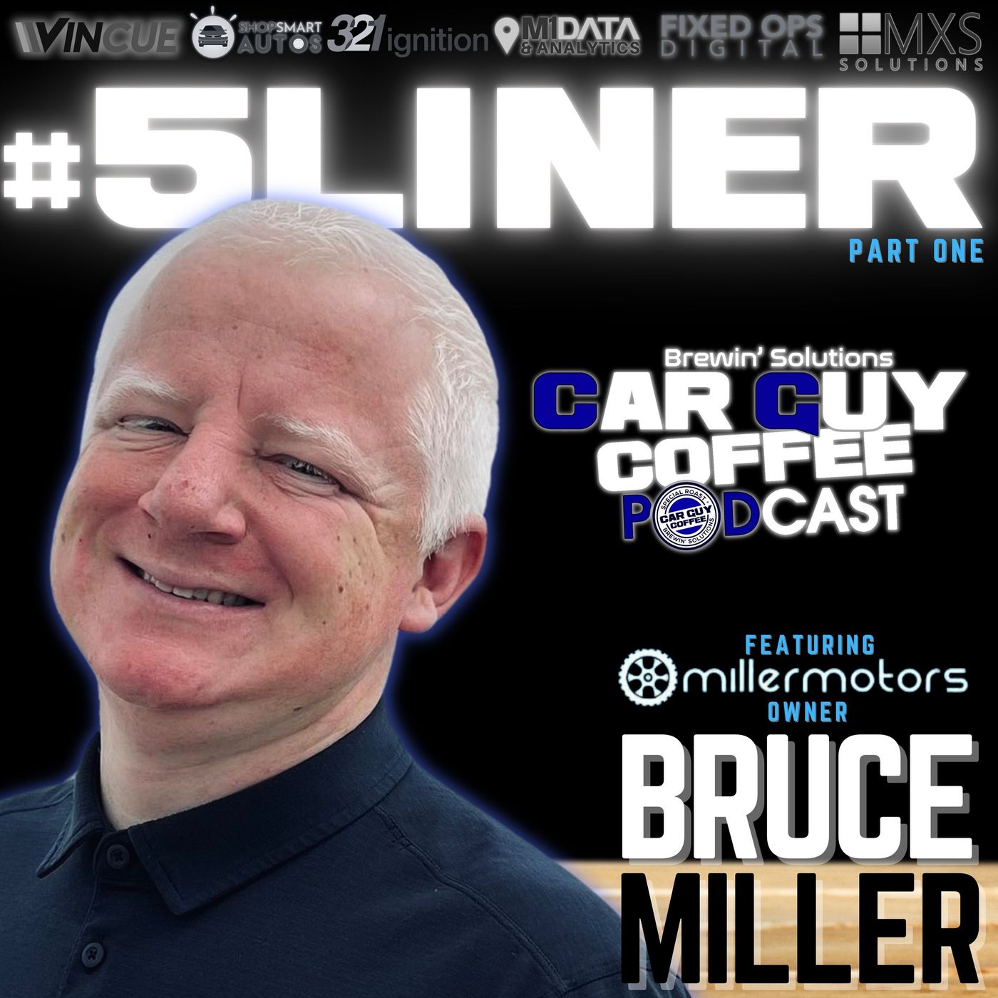 #5Liner Feat. Bruce Miller Owner Of Miller Motors