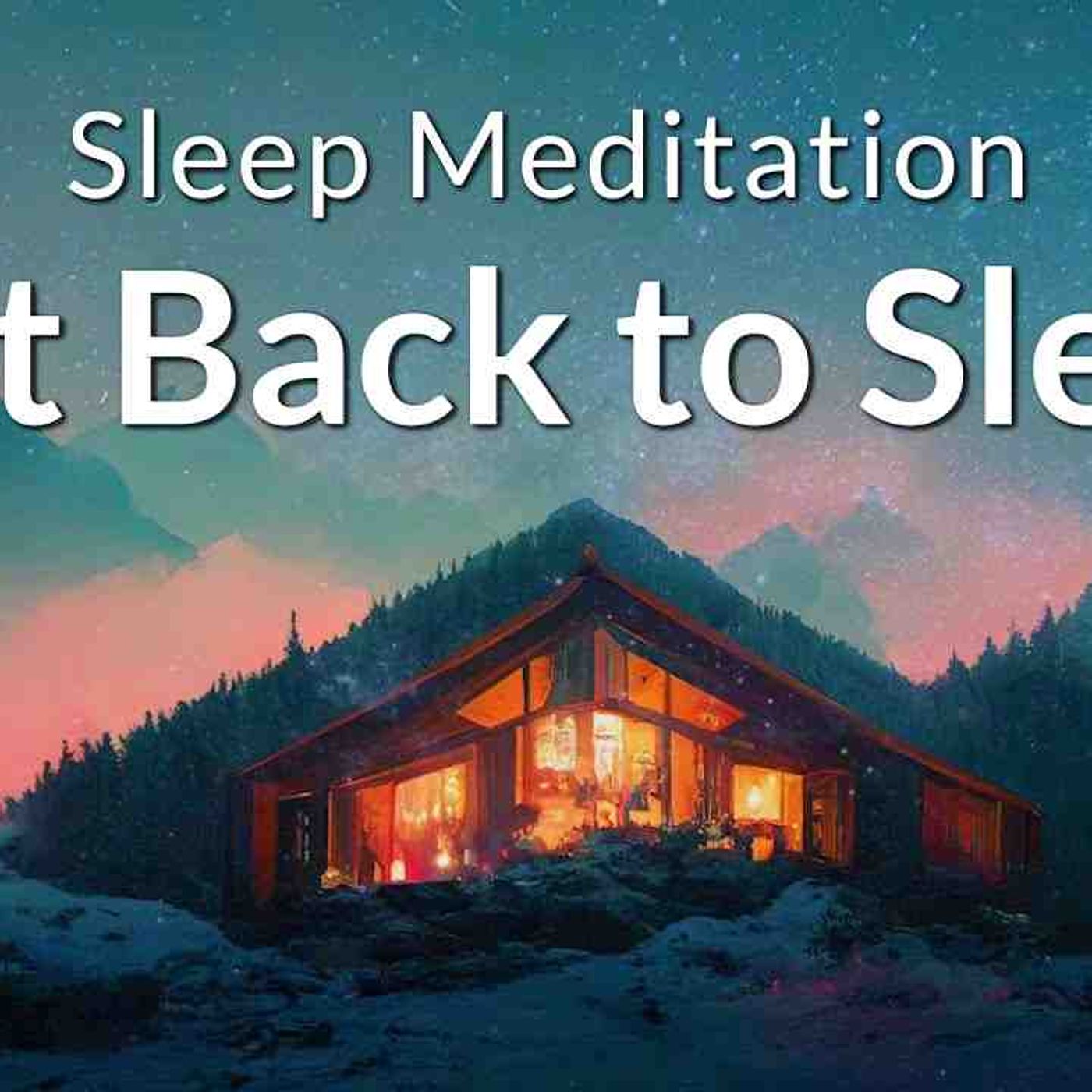 Guided Sleep Meditation Get Back to Sleep and Fall Asleep Fast_ Deep Sleep Hypnosis Relaxation episode artwork