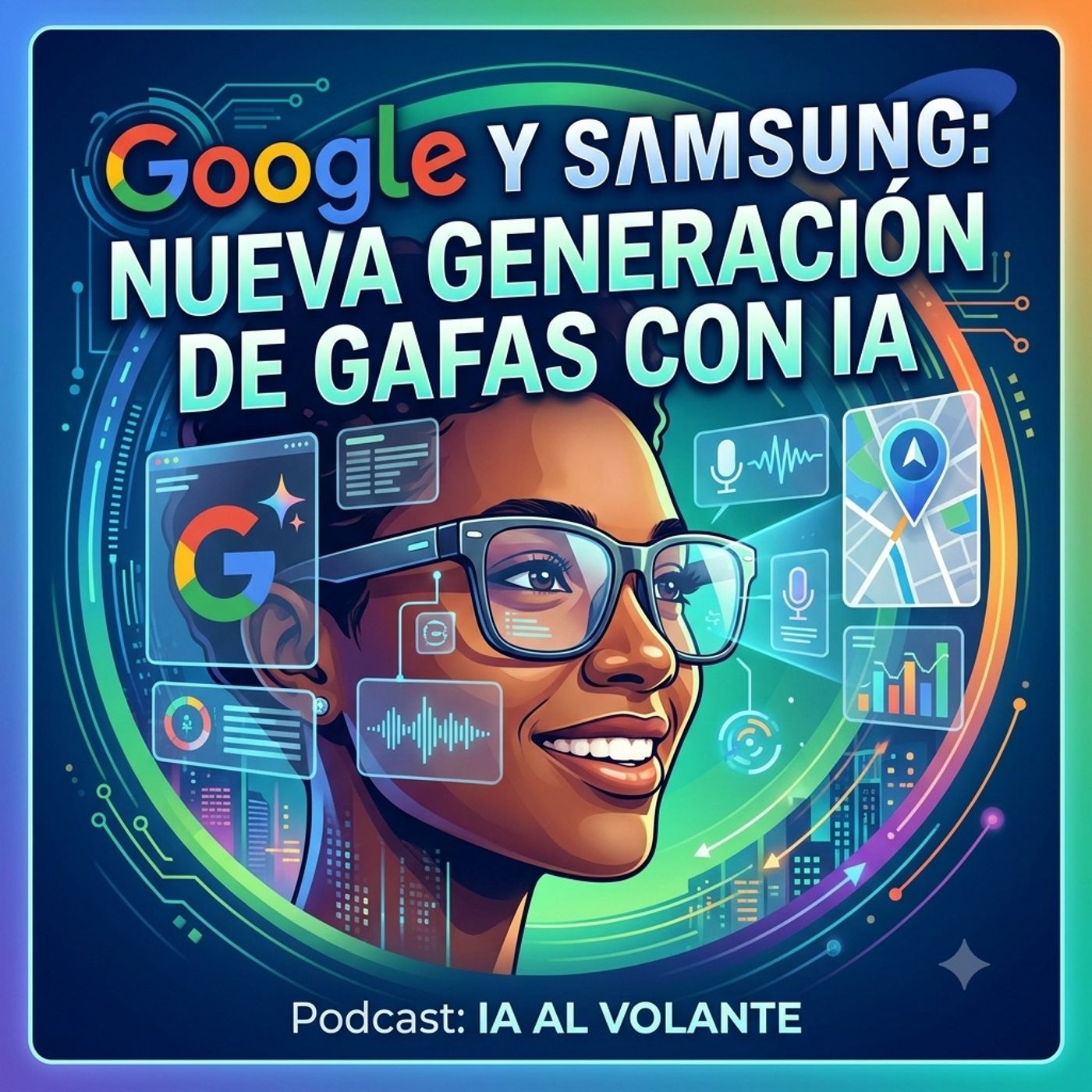 Google y Samsung: Nueva Generación de Gafas con IA episode artwork