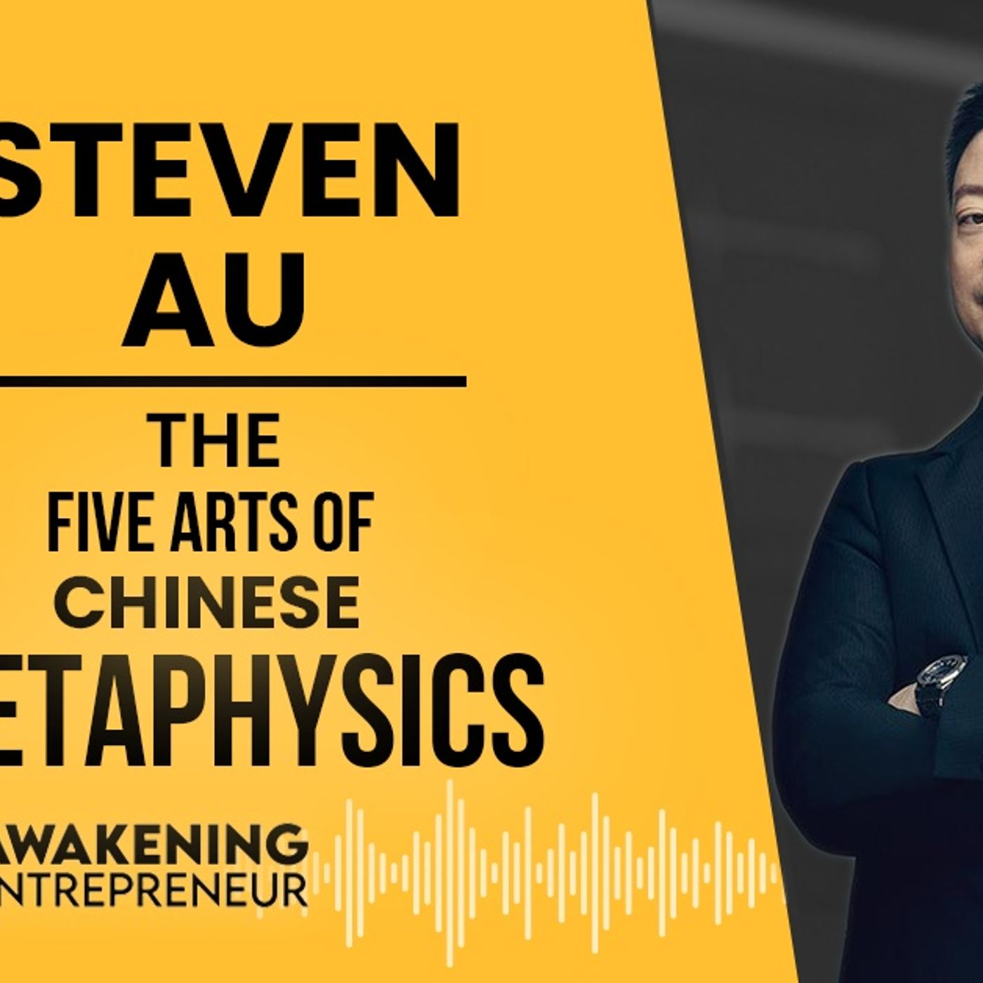 Steven Au - The Five Arts of Chinese Metaphysics - #GNG 028 episode artwork