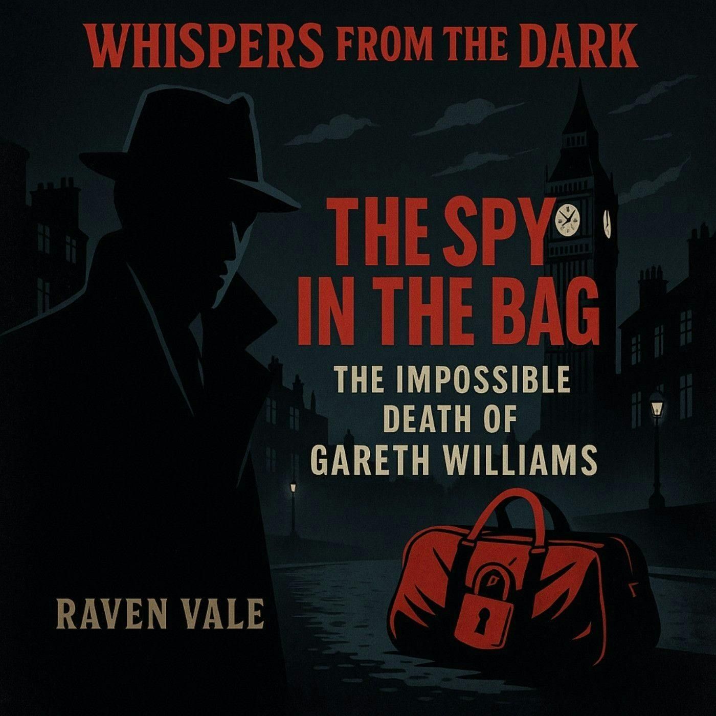91: The Spy in the Bag: The Impossible Death of Gareth Williams