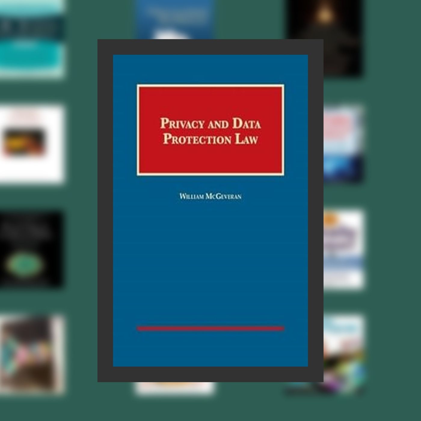 [PDF EPUB] Download Privacy and Data Protection Law (University Casebook Series) By  William McGeveran (Author)  Full Episode episode artwork