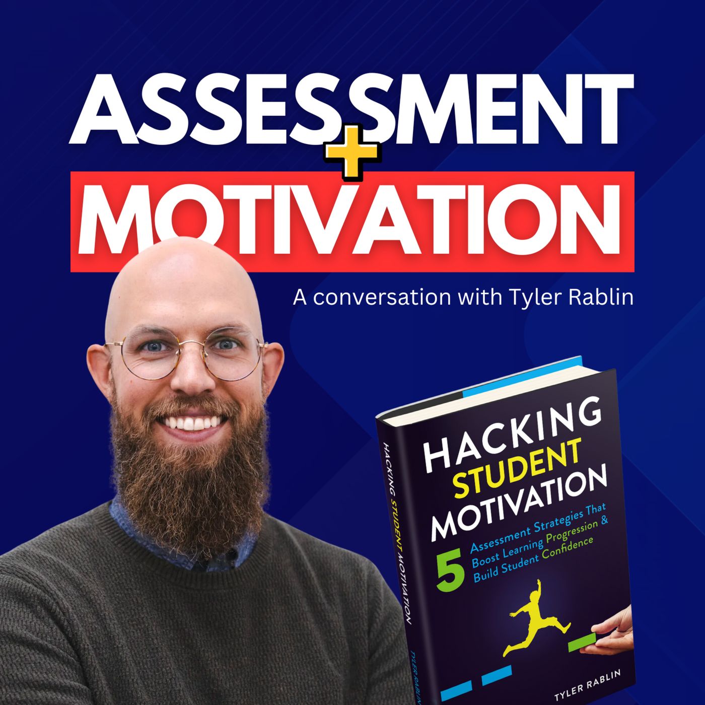 TYLER RABLIN: How do our assessment practices impact student motivation?