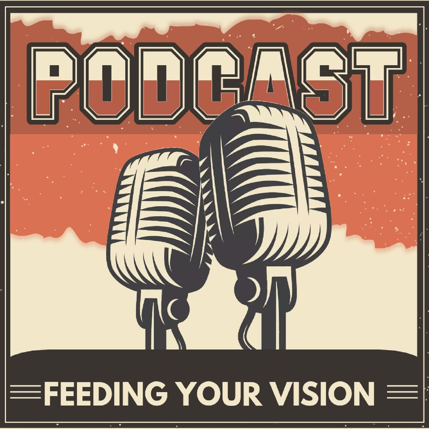 Feeding Your Vision podcast artwork