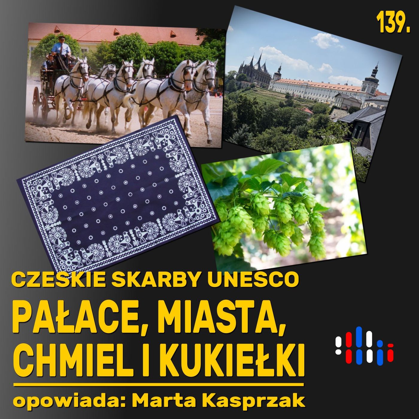 Czeskie skarby UNESCO. Zamki, miasta, chmiel i marionetki | opowiada: Marta Kasprzak