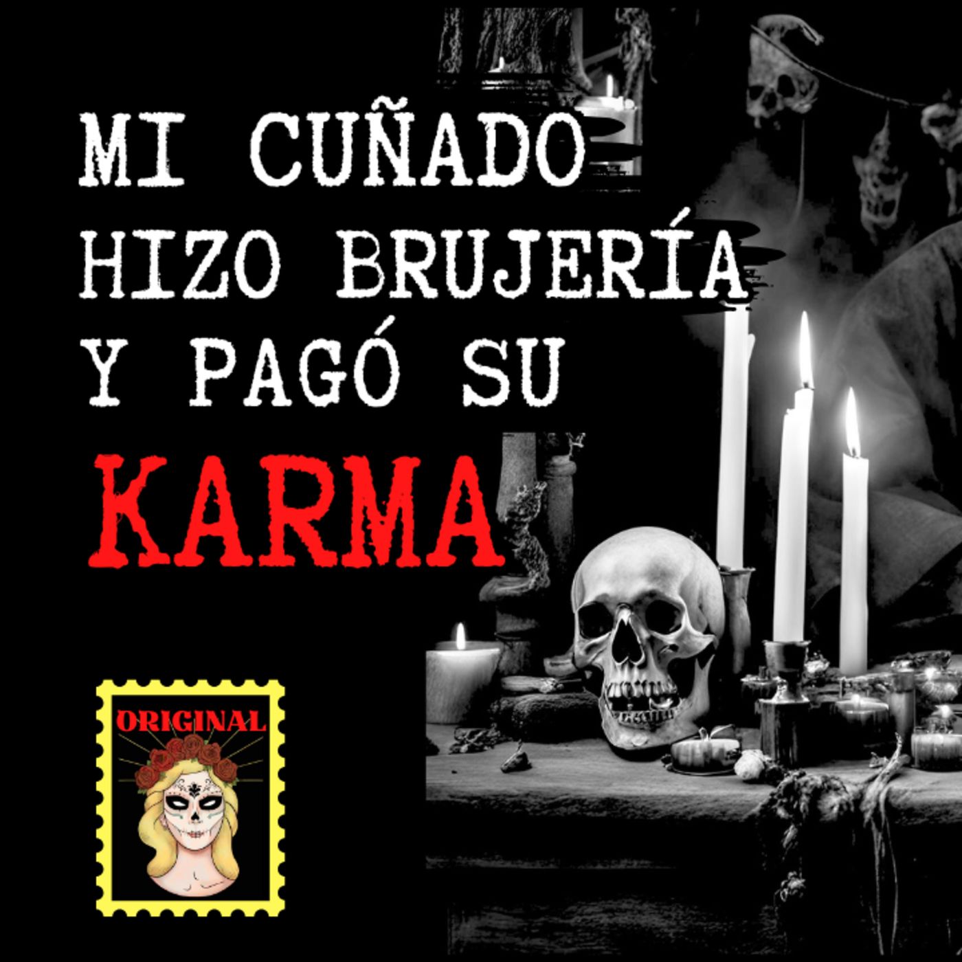 👉Escucha si no CREES en el KARMA⎮Mi maldito CUÑADO⎮Viviendo con el miedo - Relatos de Brujería episode artwork