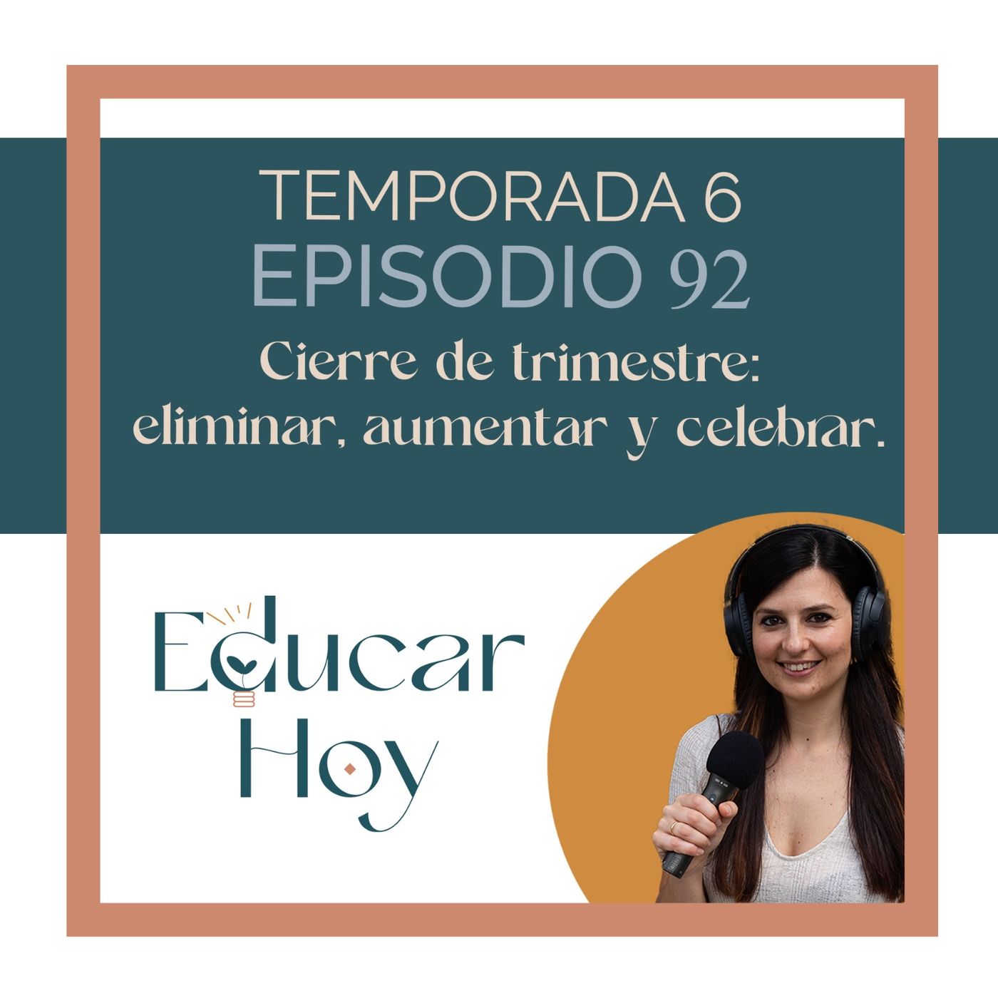 92 Cierre de trimestre: eliminar, aumentar, celebrar.