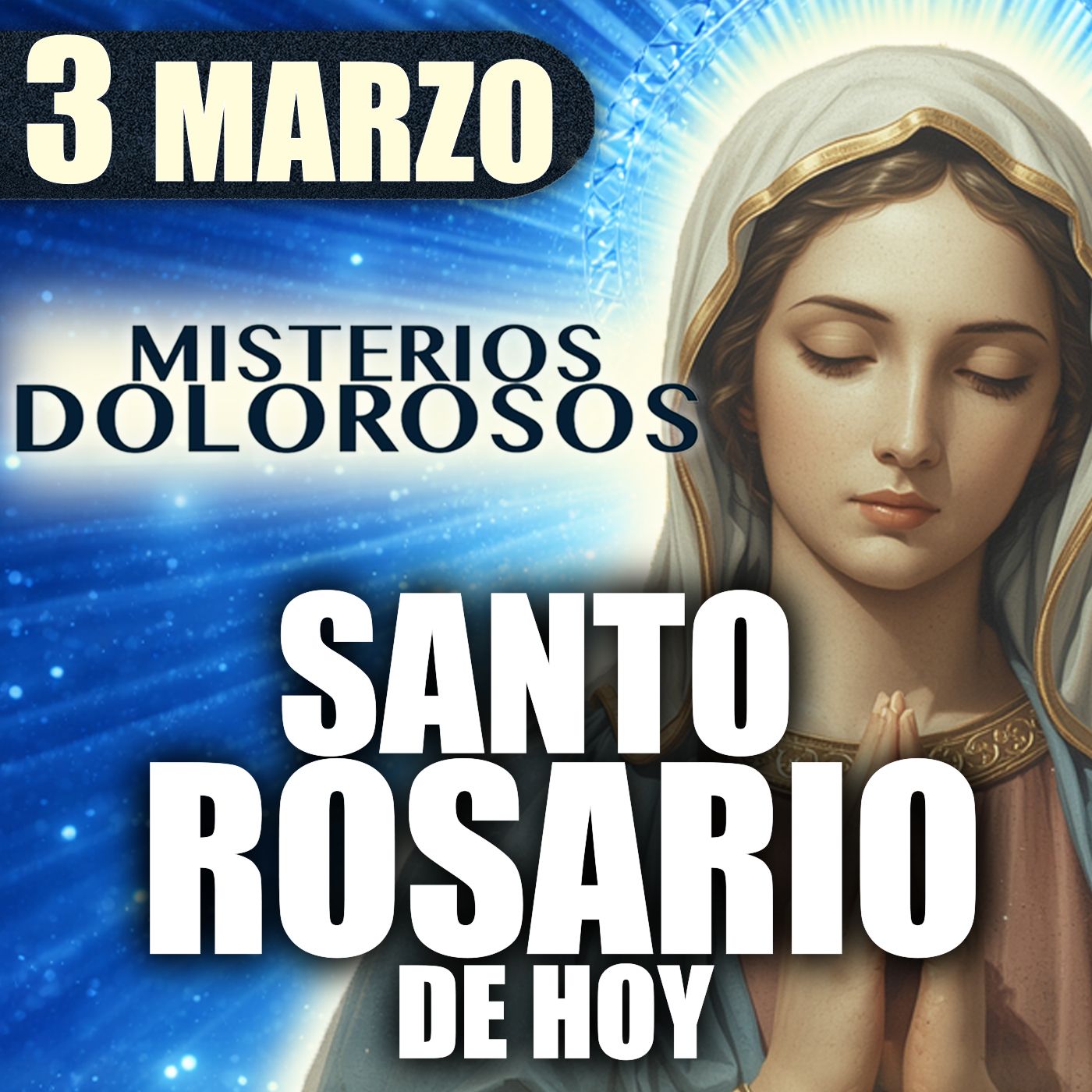 Rosario de Hoy por tu Familia | Misterios DOLOROSOS – Martes 3 Marzo 2026 Rosario de Hoy por tu Familia | Misterios DOLOROSOS – Martes 3 Marzo 2026