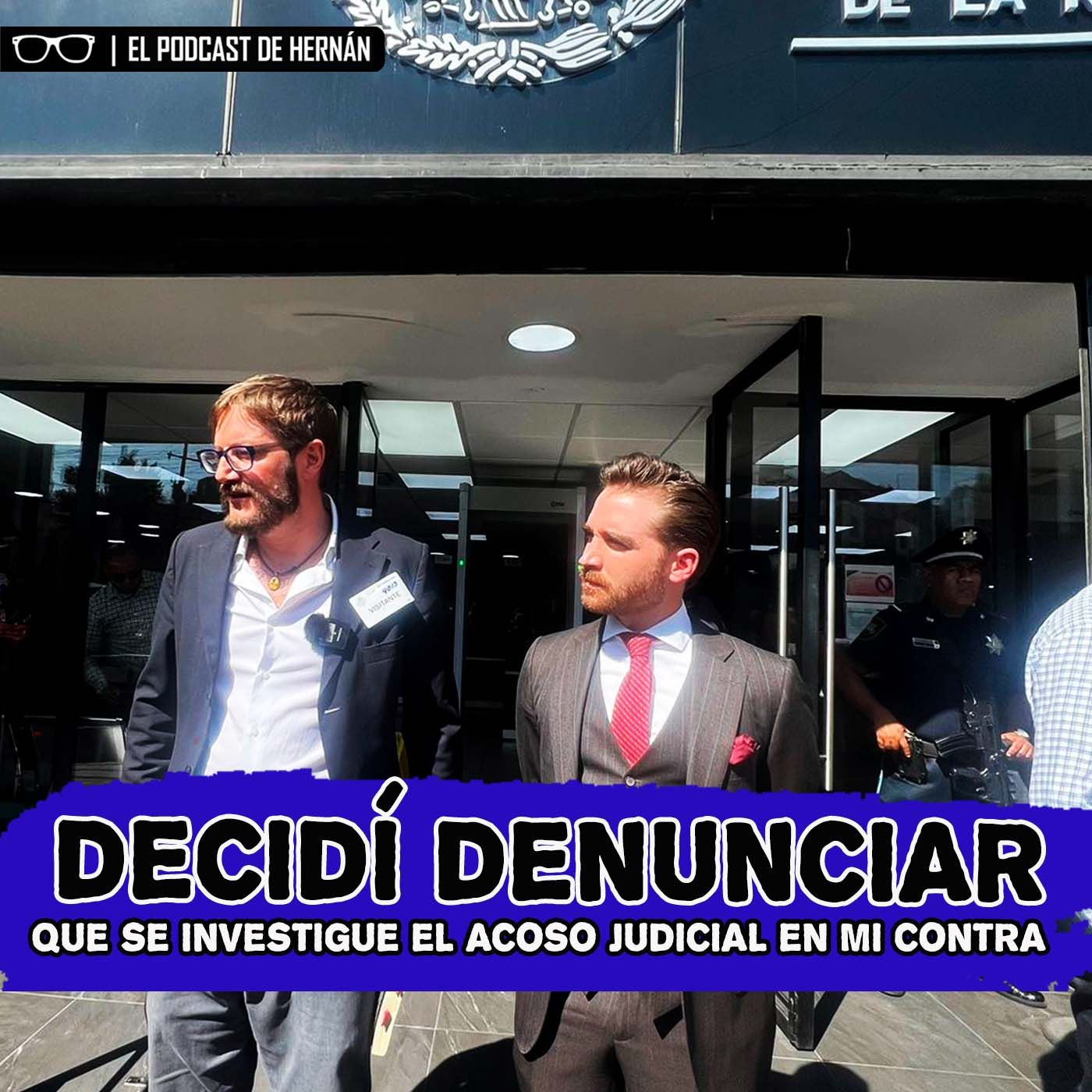 Decidí denunciar, que se investigue el acoso judicial en mi contra episode artwork