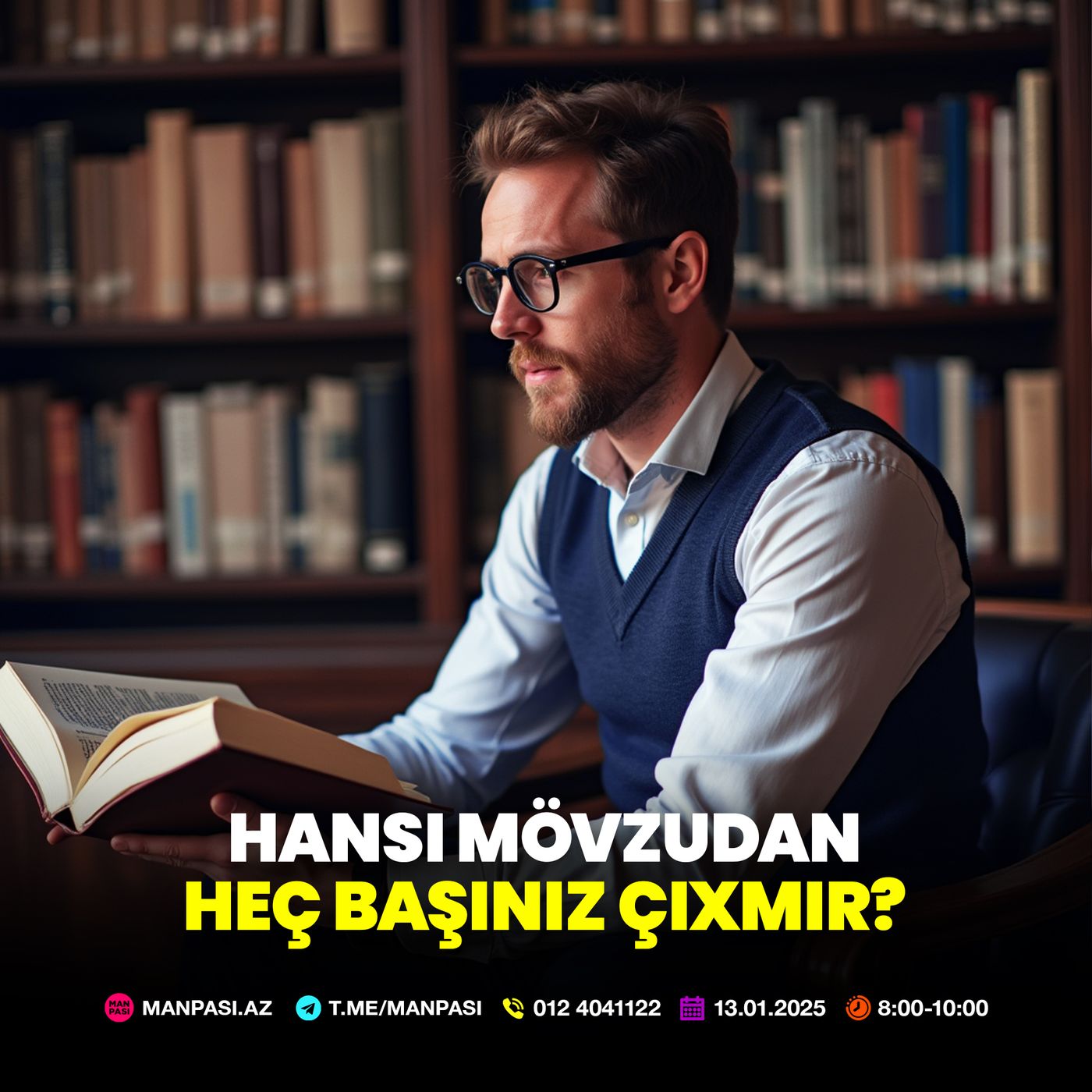 Hansı mövzudan heç başınız çıxmır? 13.01.2025