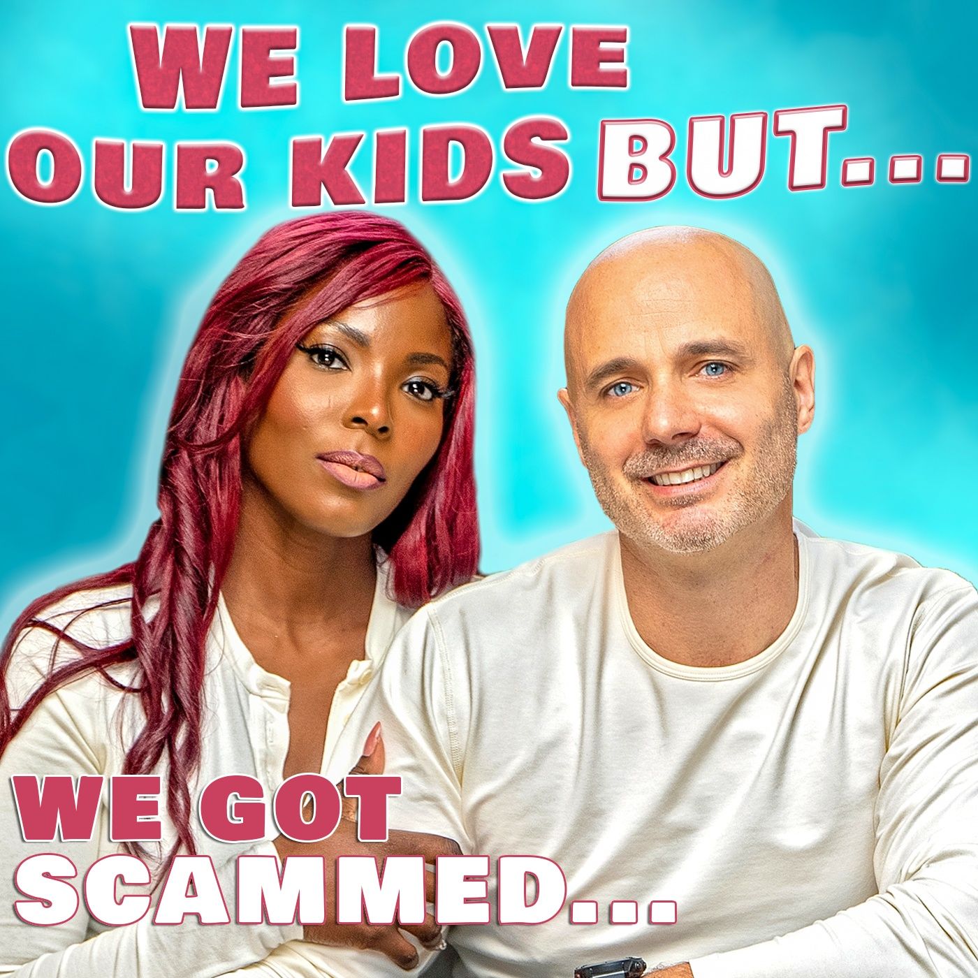 We Love Our Kids But...
