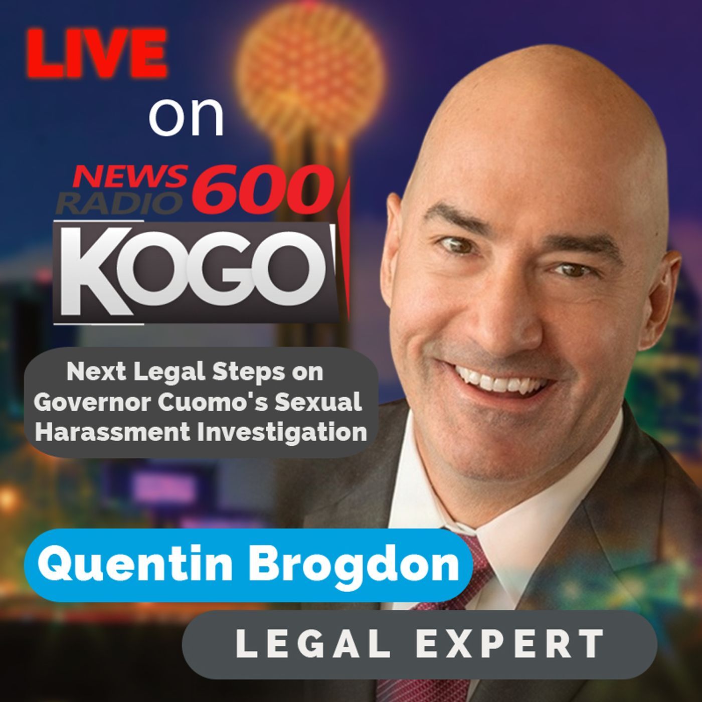 Quentin Brogdon - Next legal steps following Governor Cuomo's sexual harassment investigation || 600 KOGO || 8/5/21 episode artwork