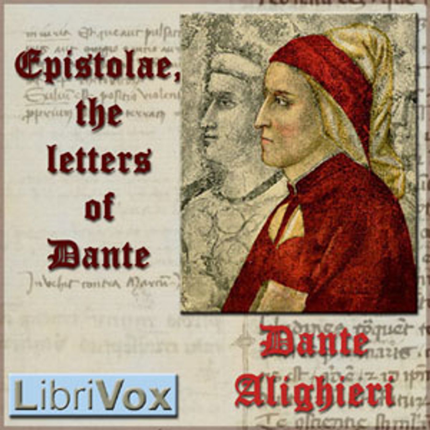 Epistolae, the letters of Dante by Dante Alighieri (1265 - 1321)