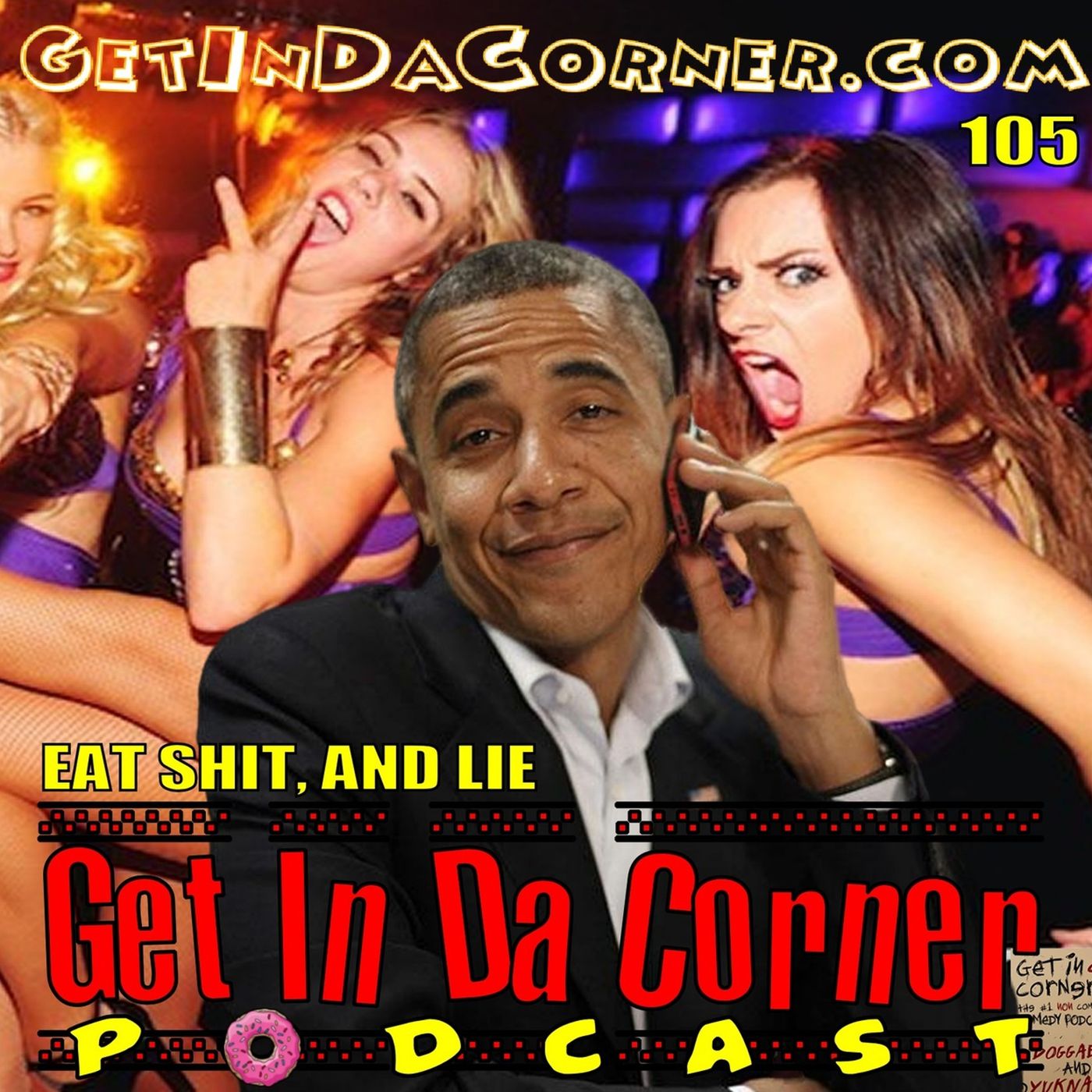 Dick in a Glass - Get In Da Corner 105 episode artwork