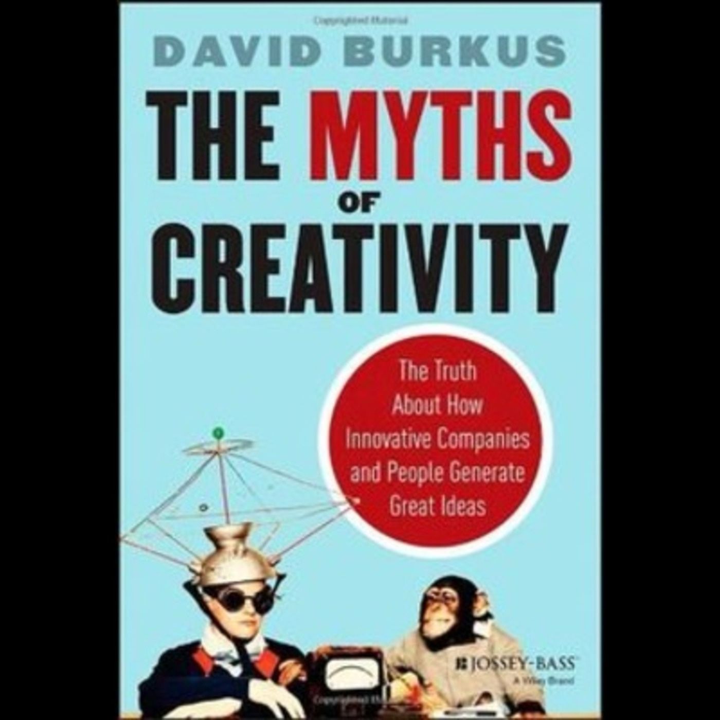 The Myths Of Creativity/ أساطير الإبداع