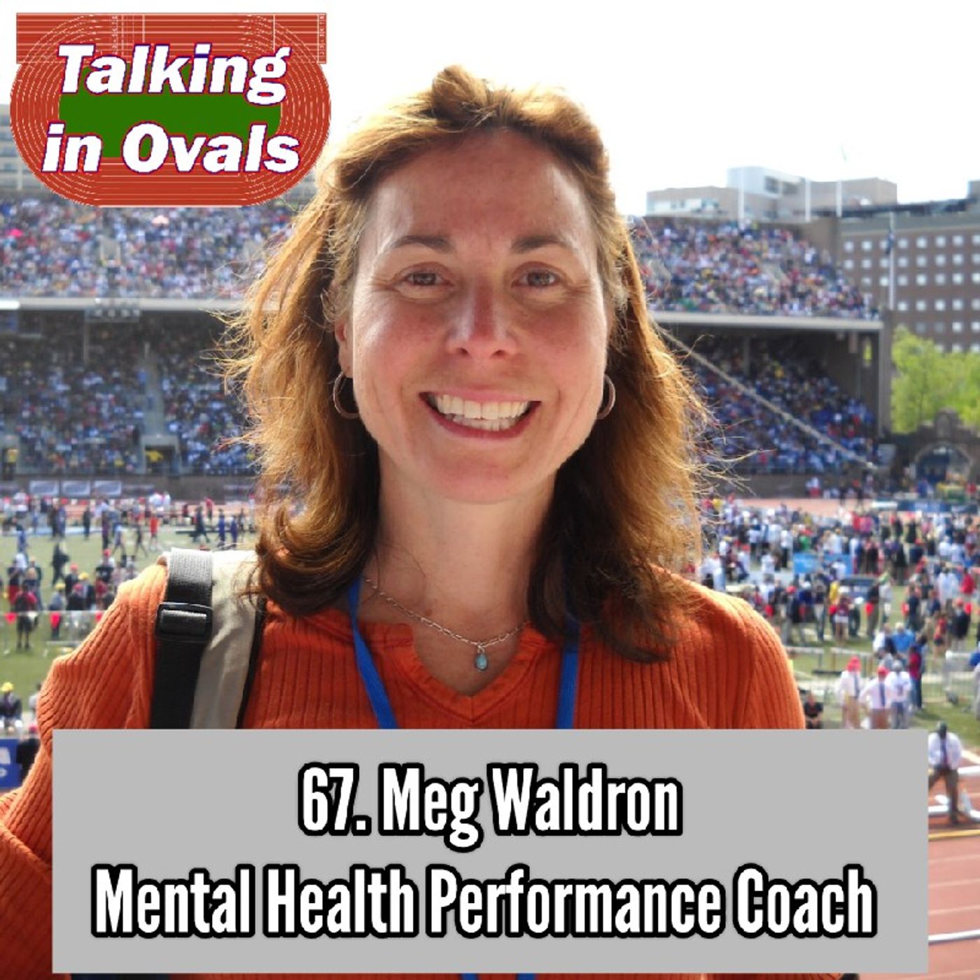 67. Meg Waldron, Mental Performance Coach for HS and Collegiate Athletes