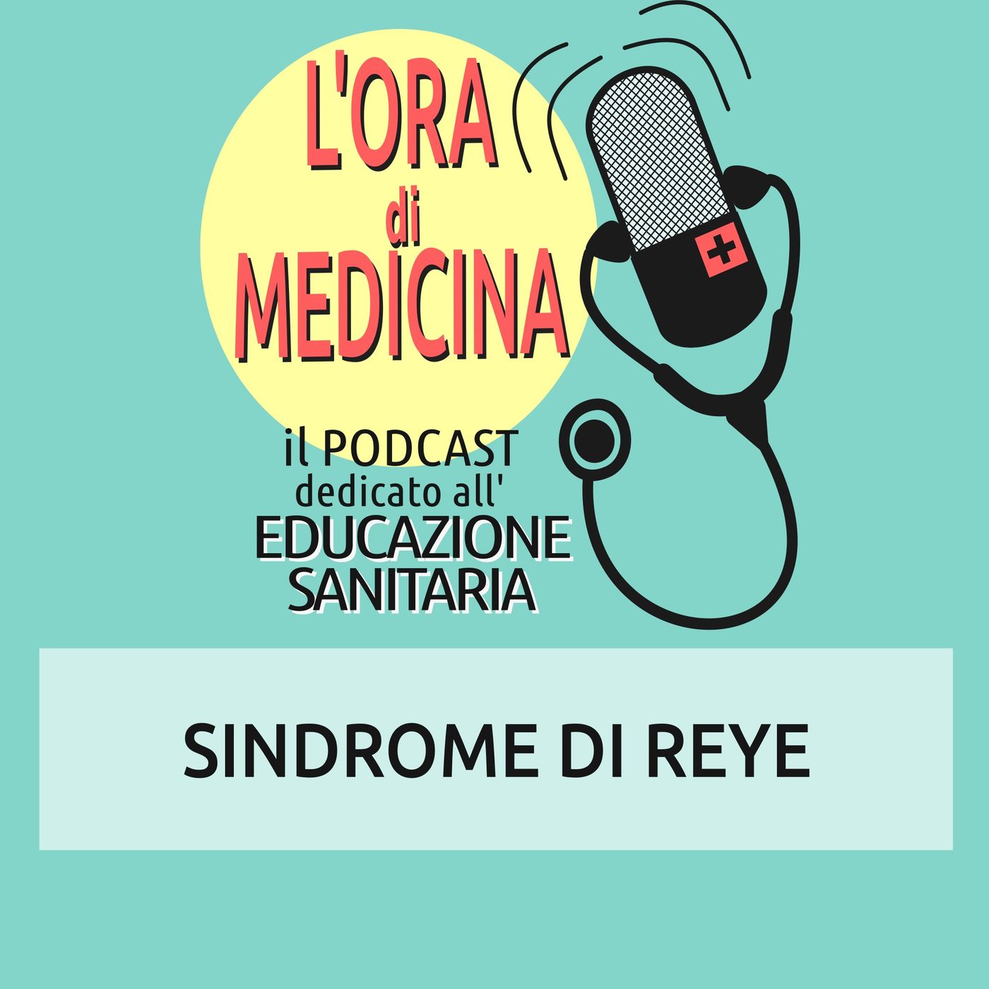 Ep. 128 | Sindrome di Reye