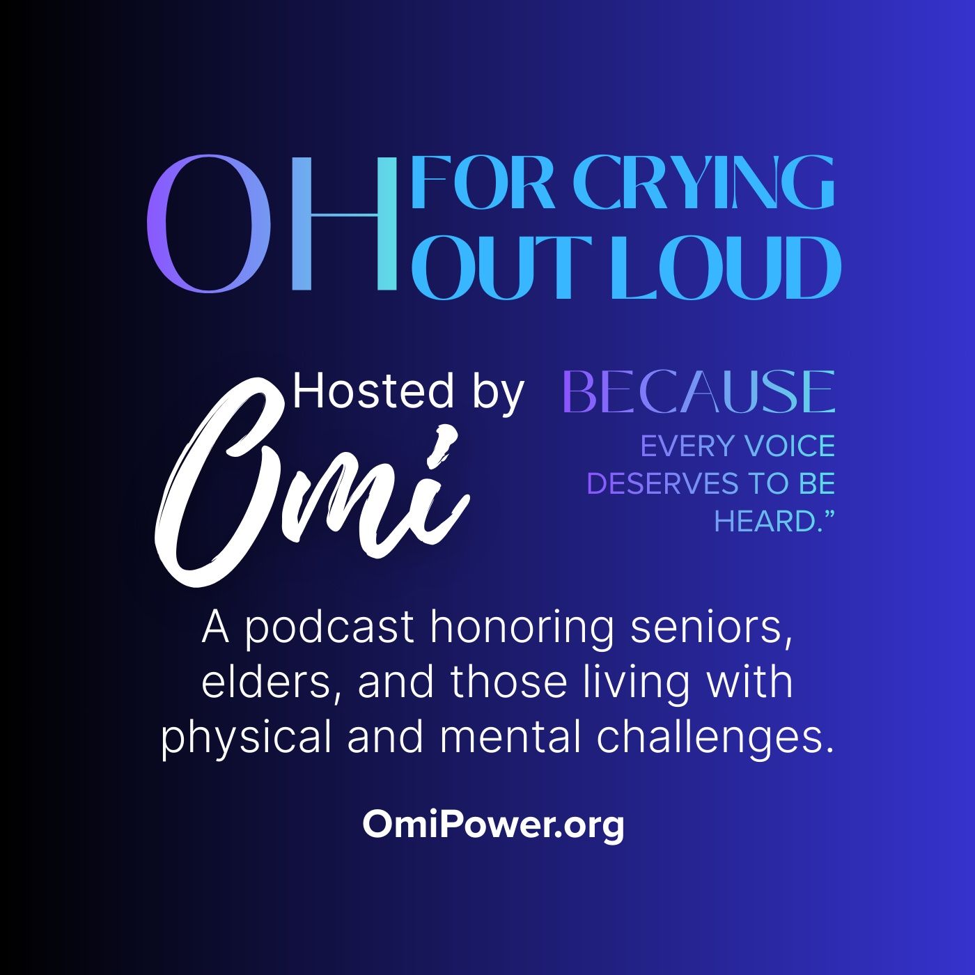 OH! For Crying Out Loud! PODCAST SERIES.
