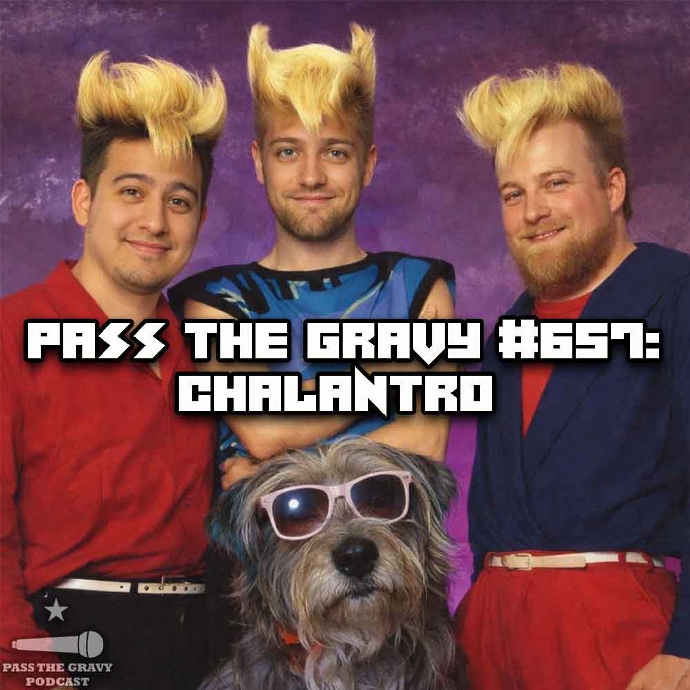 Pass The Gravy #657: Chalantro